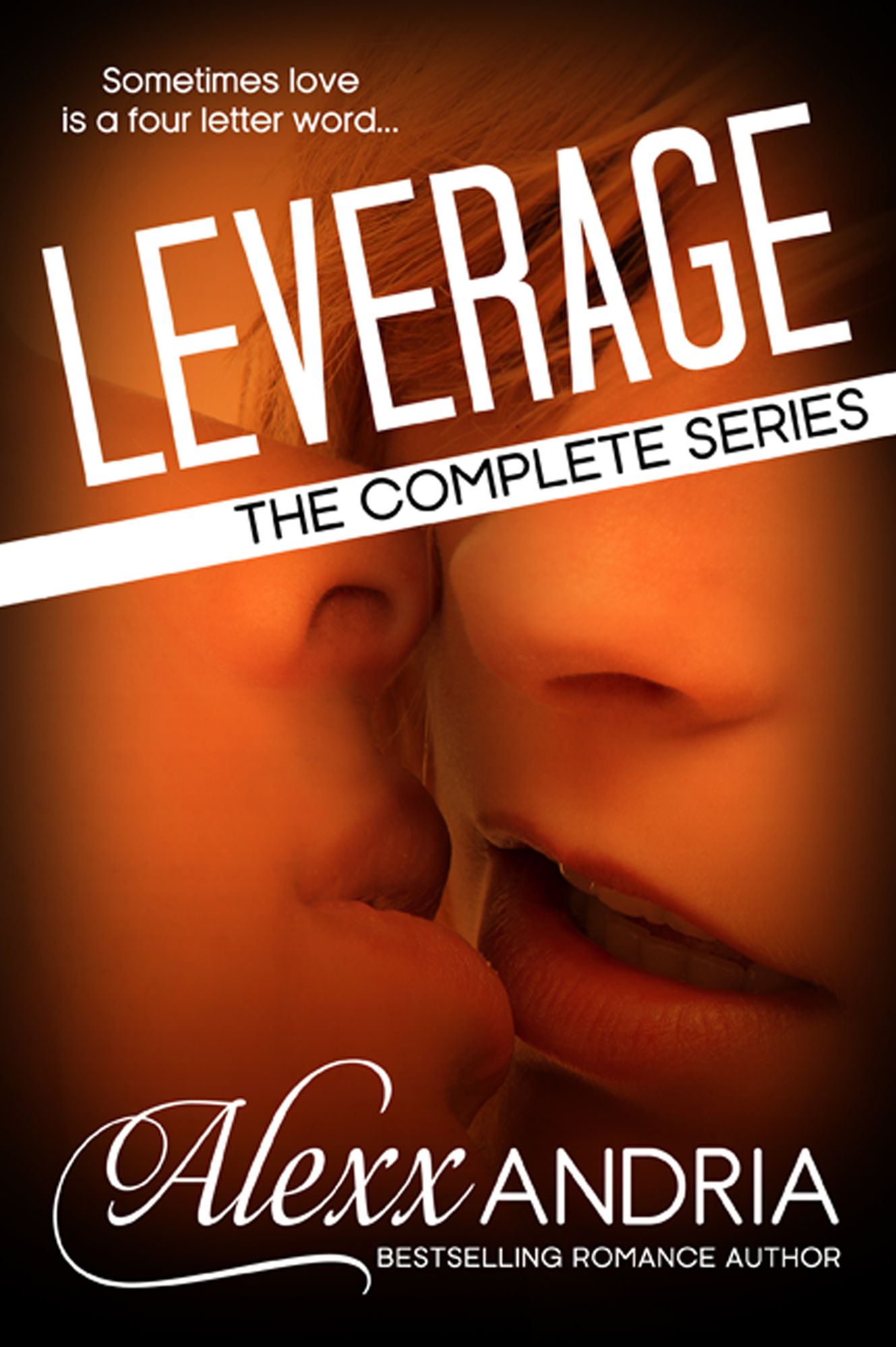 Leverage (The Complete Series) (Billionaire Romance)