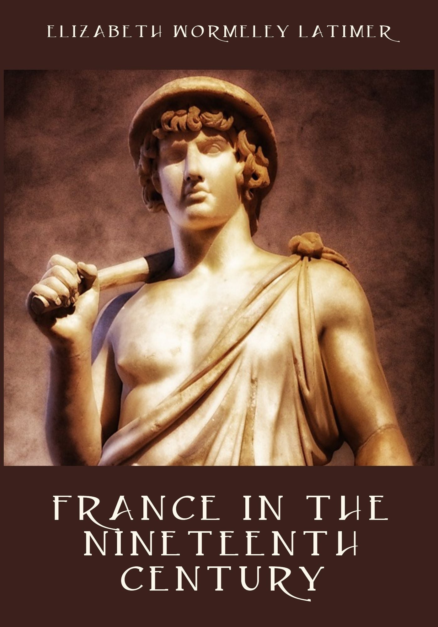 France in the Nineteenth Century (Illustrated)