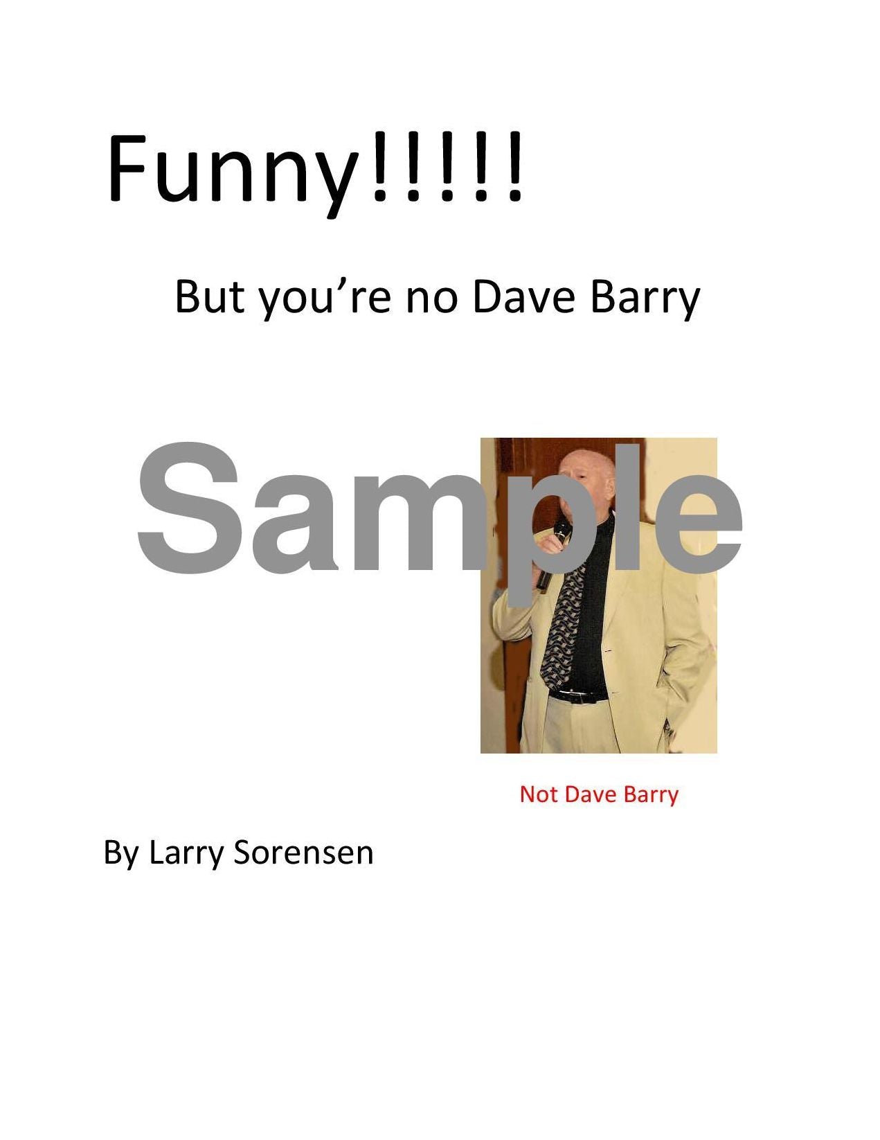 Funny!! But you're no Dave Barry