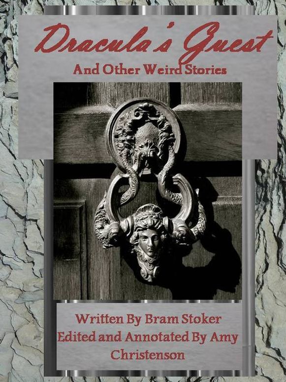 Dracula's Guest and Other Weird Stories: Annotated Hollywood Style