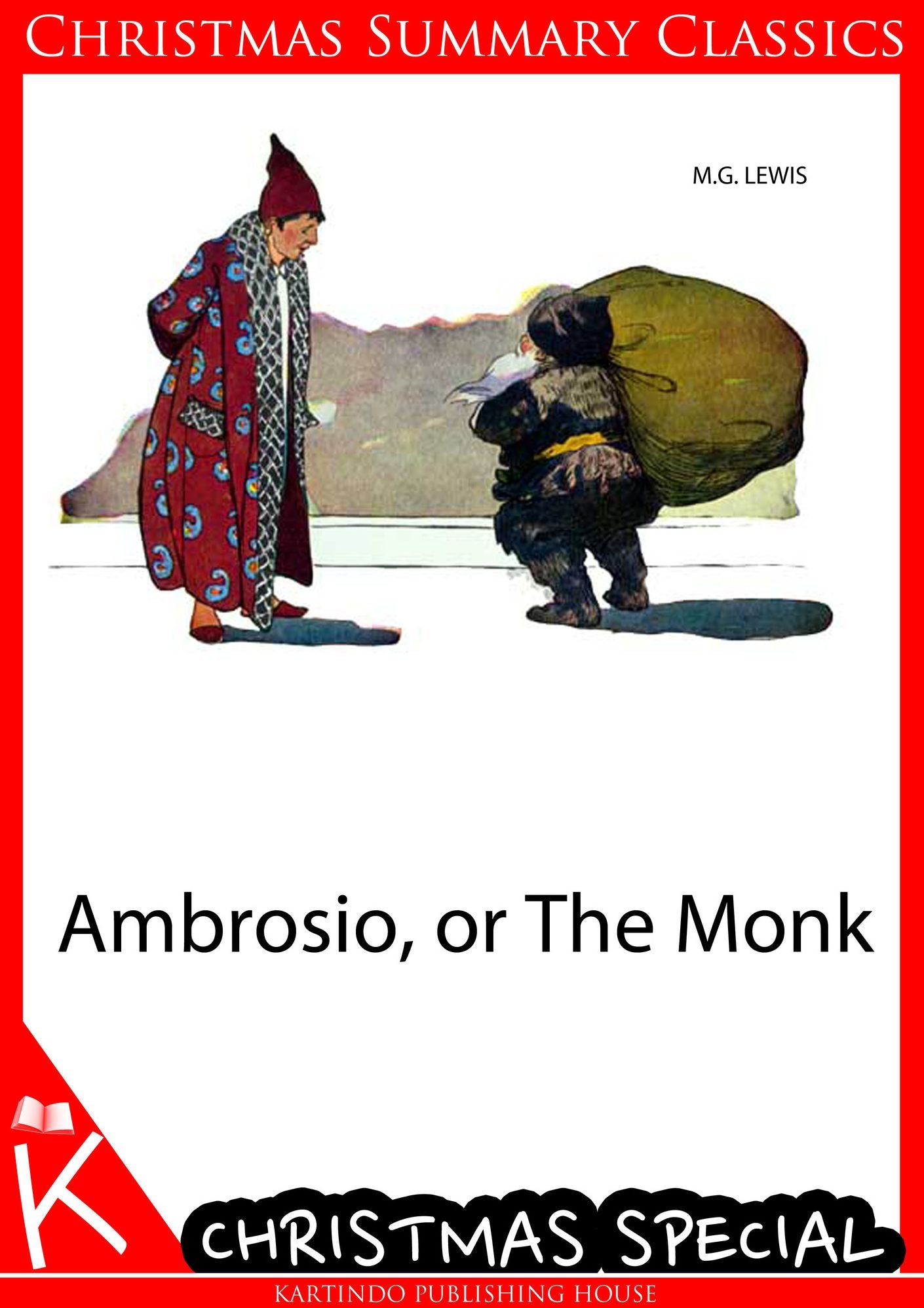 Ambrosio, or The Monk [Christmas Summary Classics]