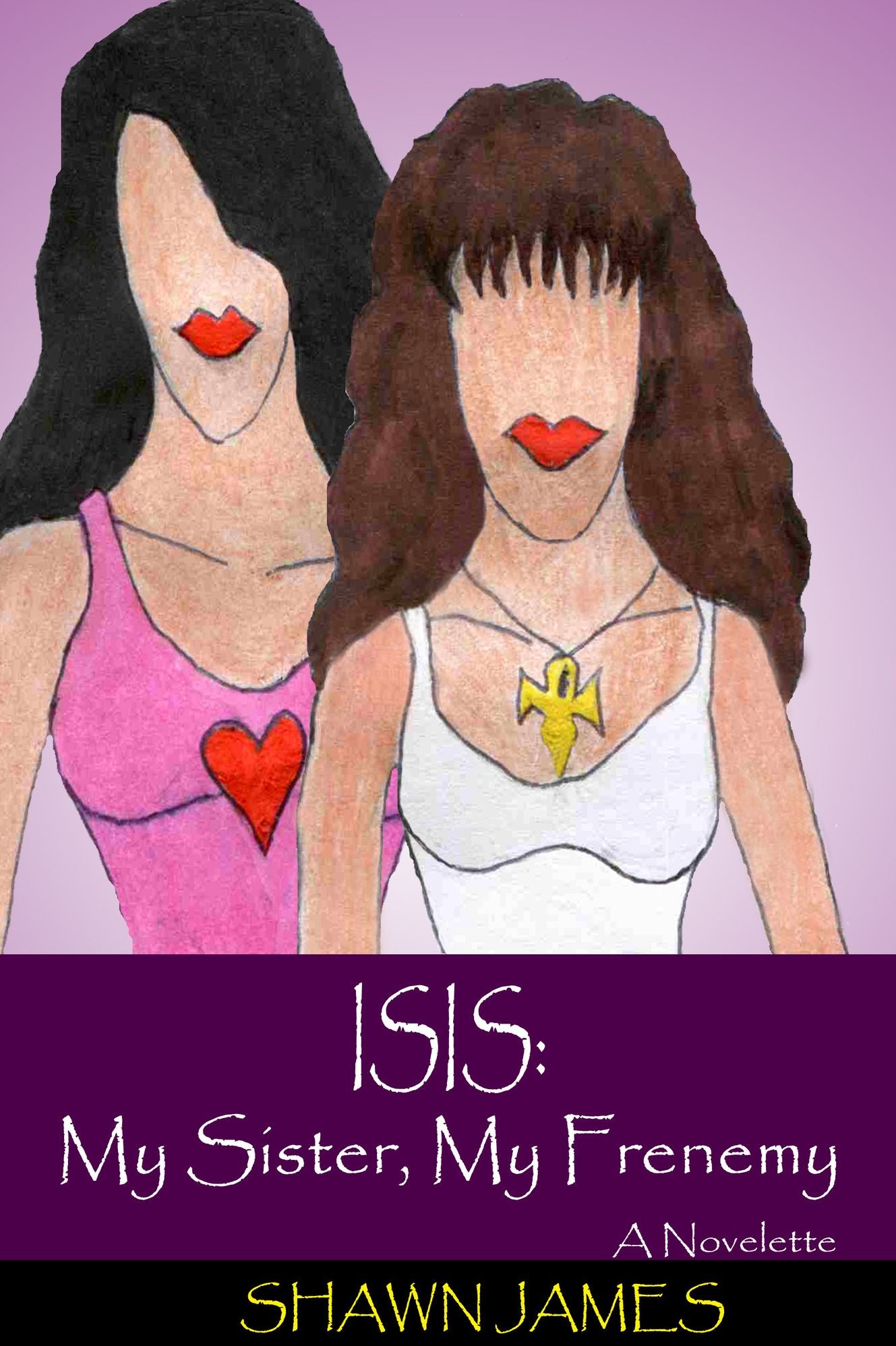 Isis: My Sister, My Frenemy