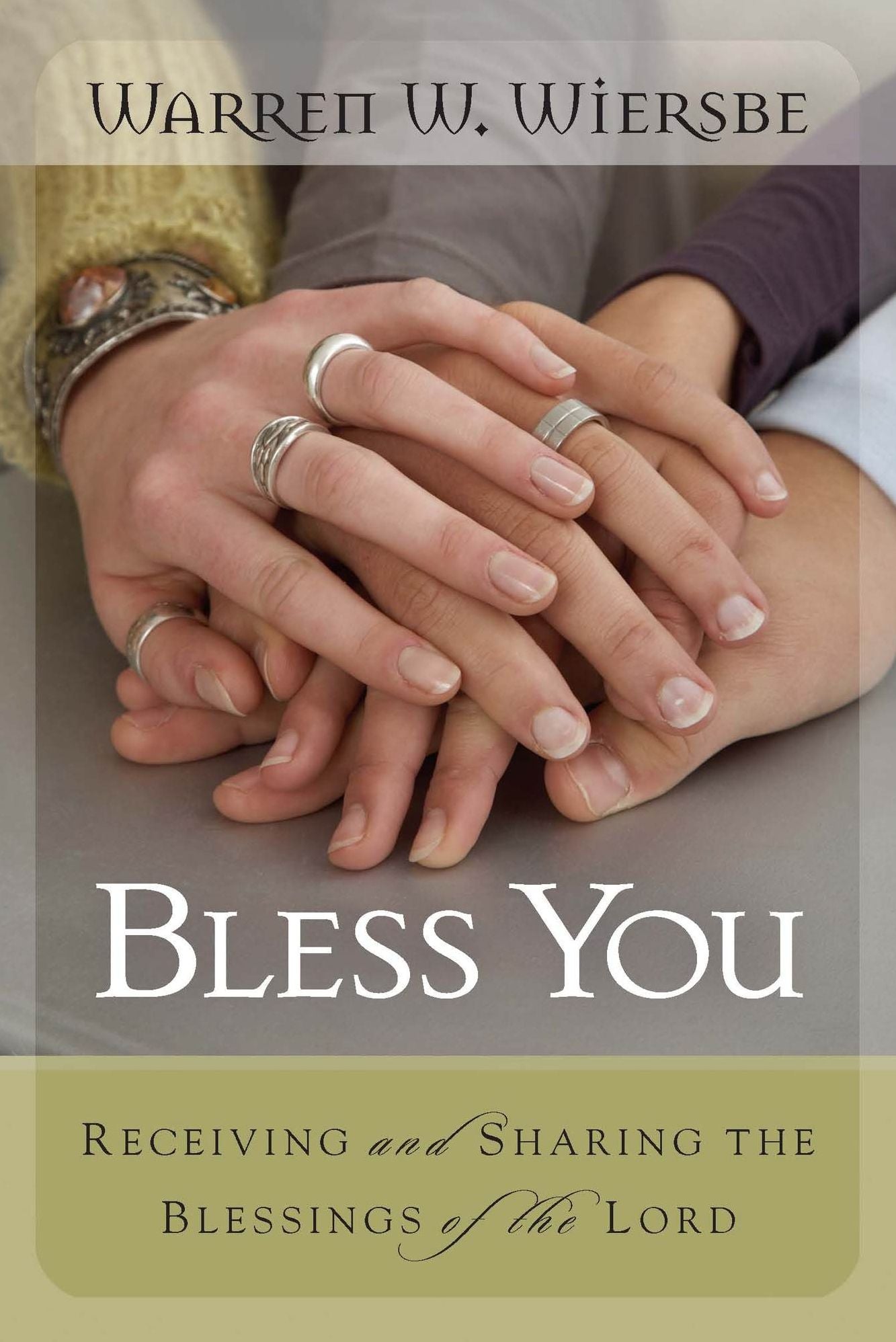 Bless You: Receiving and Sharing the Blessings of the Lord