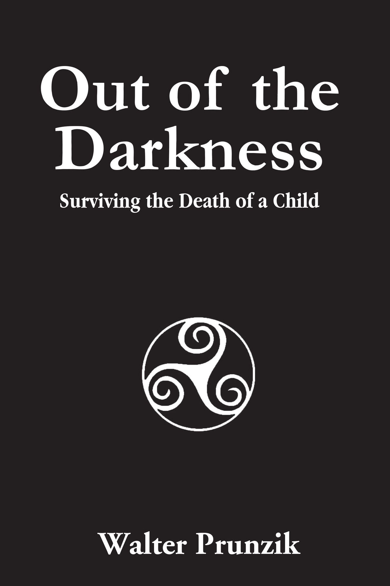 Out of the Darkness: Surviving the Death of a Child