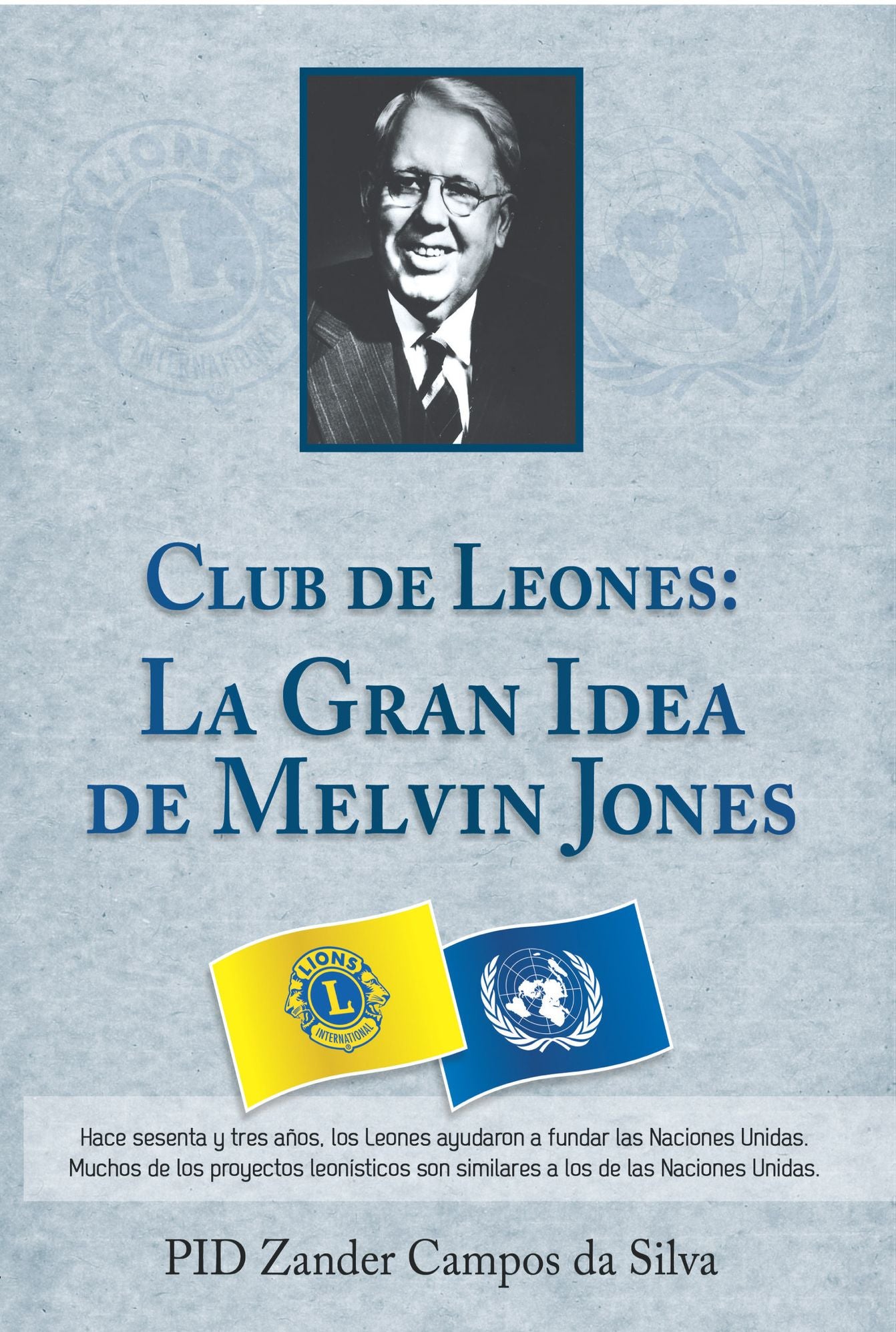 Los Clubes De Leones: La Gran Idea De Melvin Jones