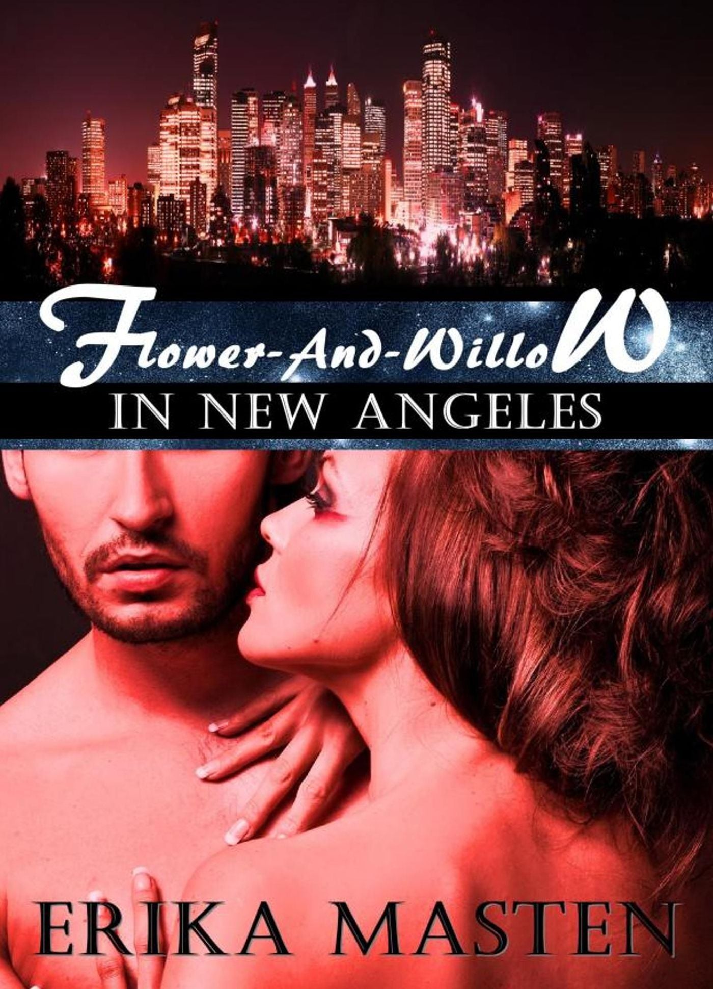 Flower-And-Willow In New Angeles (Science Fiction Domination And Submission Erotic Romance)