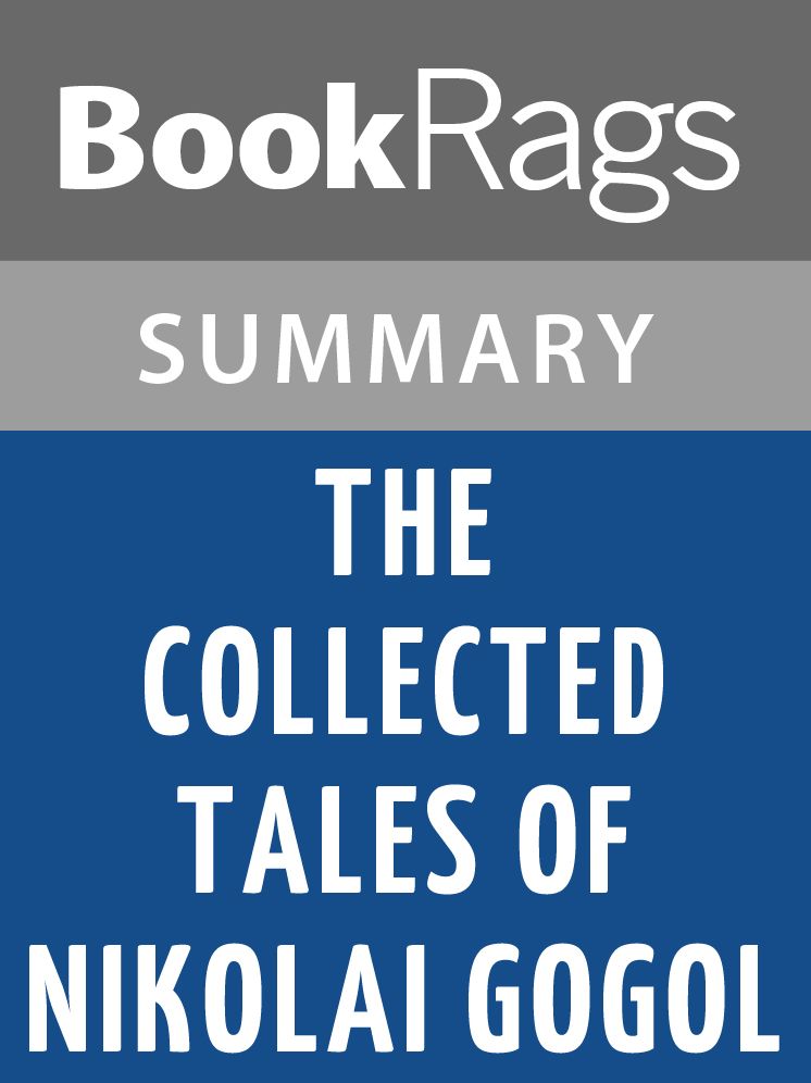 The Collected Tales of Nikolai Gogol by Nikolai Gogol Summary & Study Guide