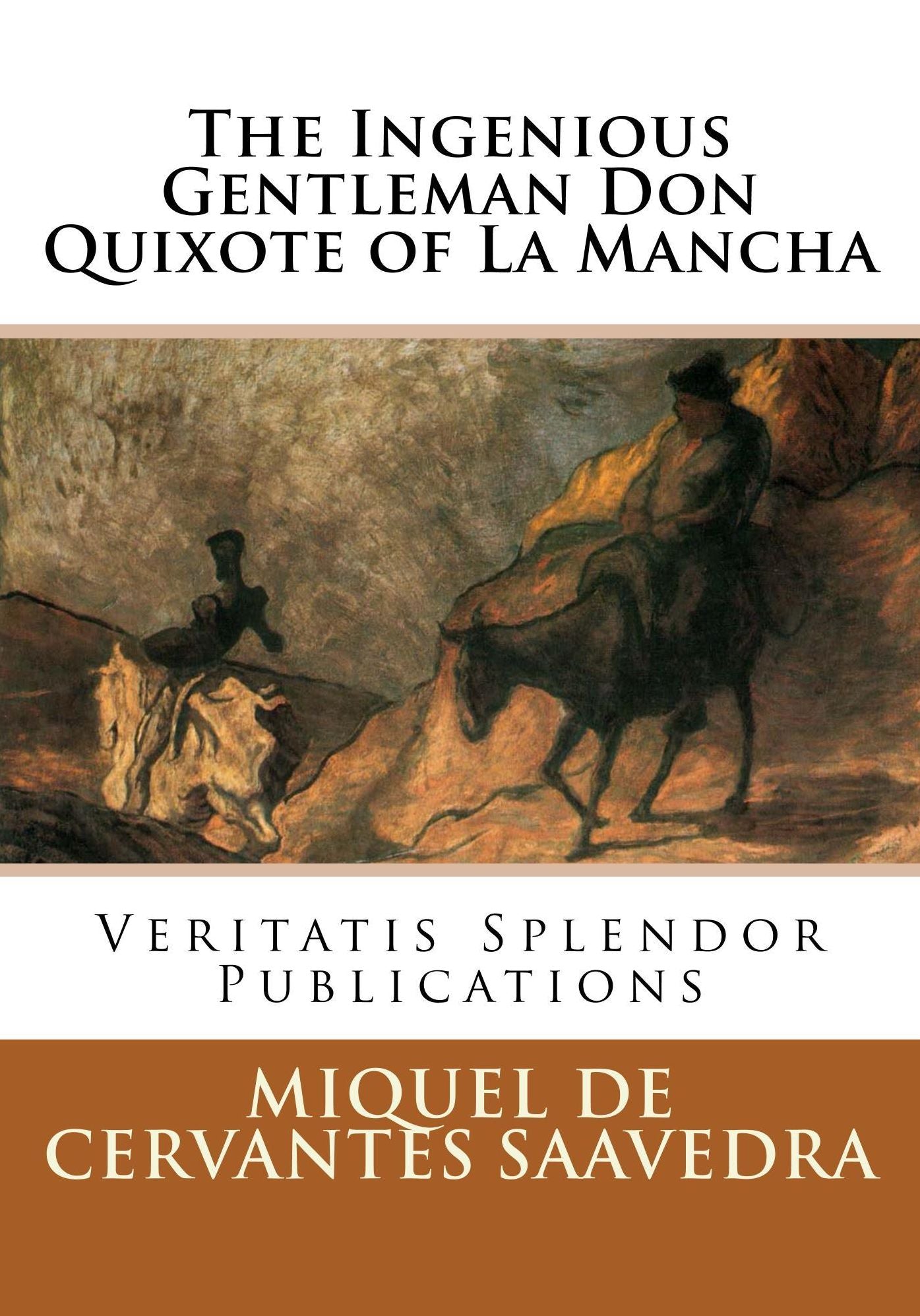 The Ingenious Gentleman Don Quixote of La Mancha