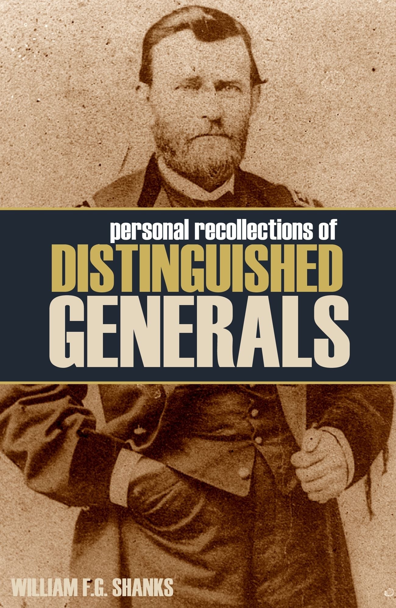 Personal Recollections of Distinguished Generals (Abridged, Annotated)