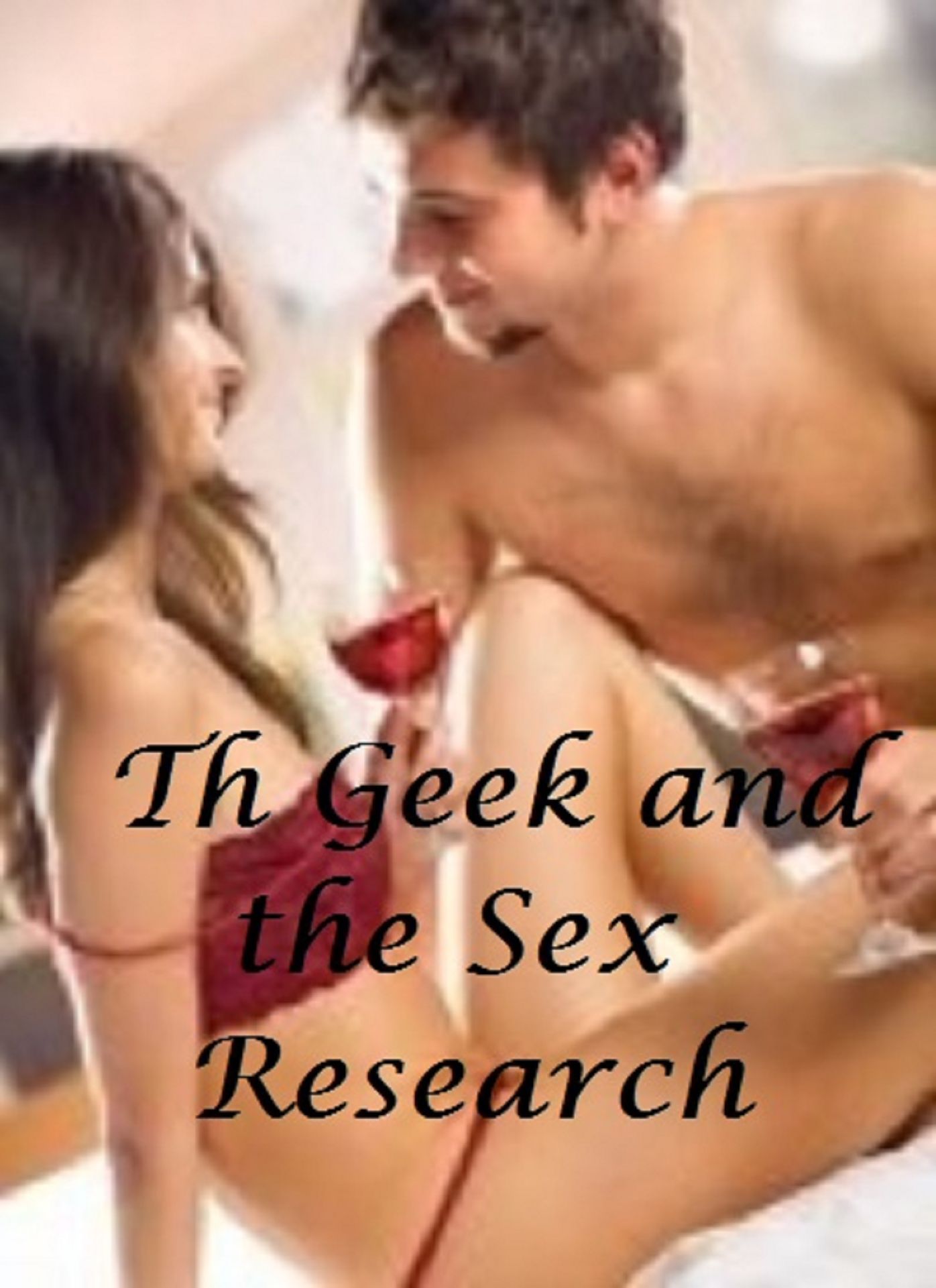 The Geek and the Sex Experiment (erotic romance, erotica)