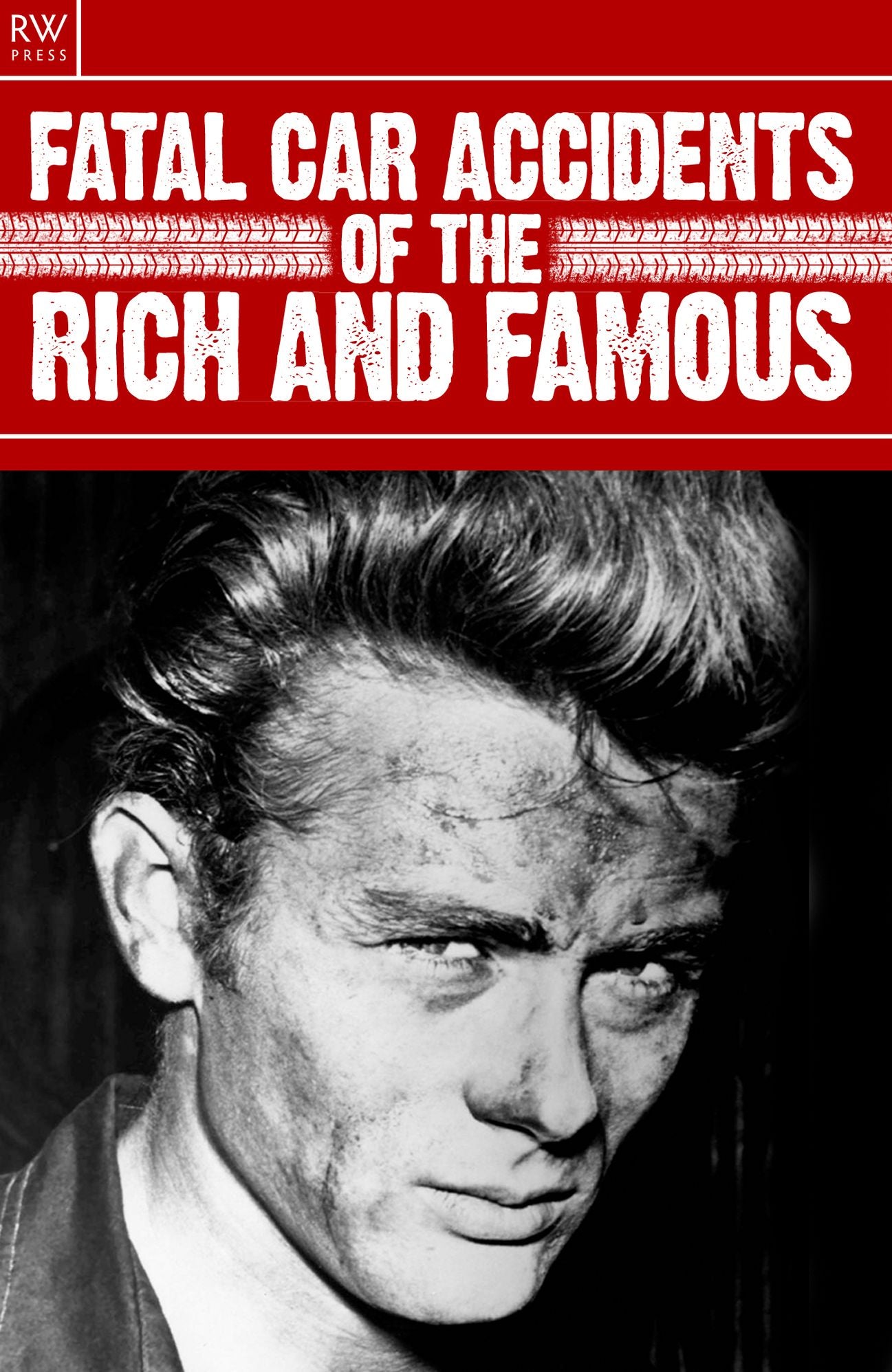 Fatal Car Accidents of the Rich and Famous