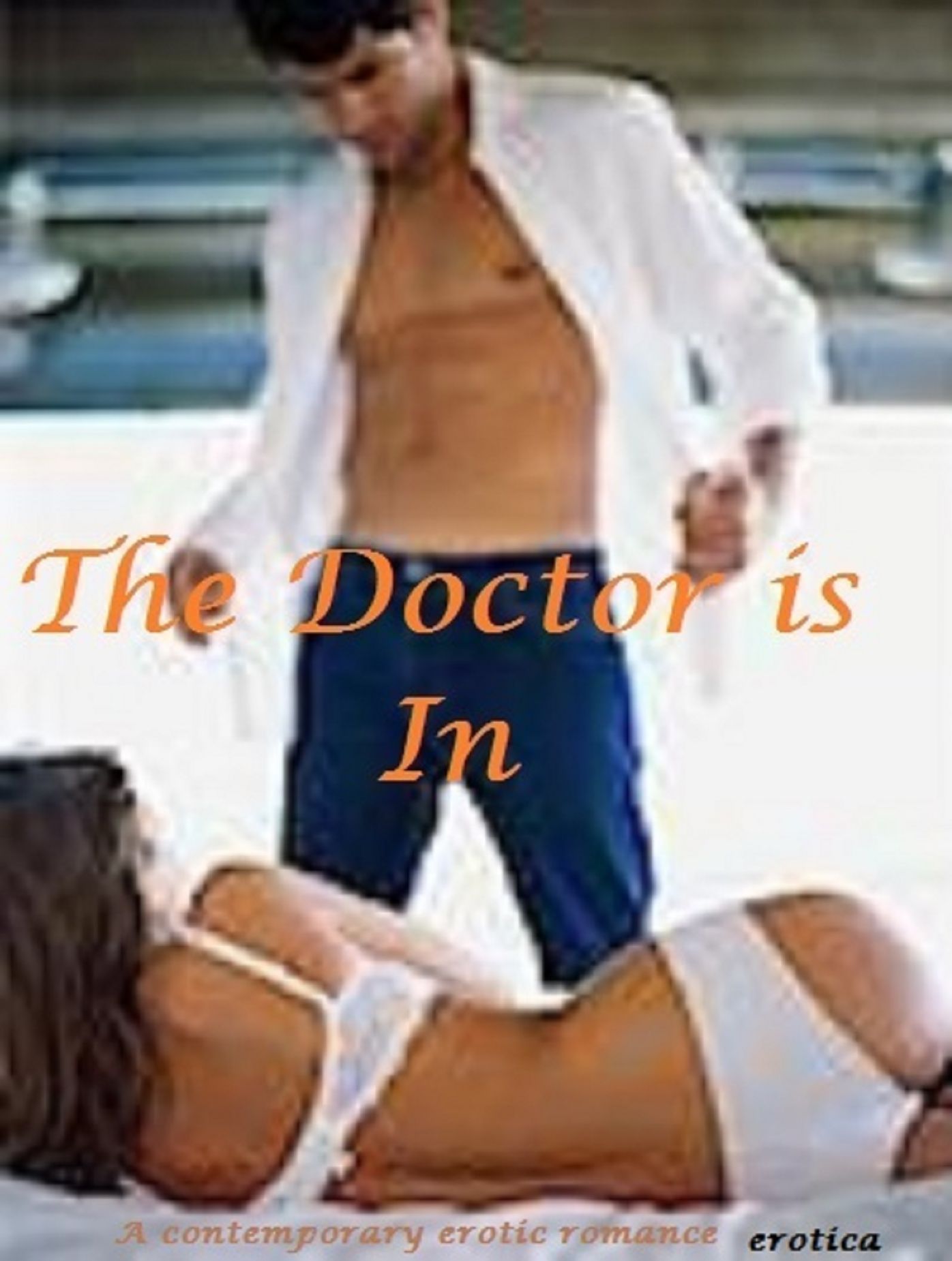 The Doctor is In (erotic romance, erotica)