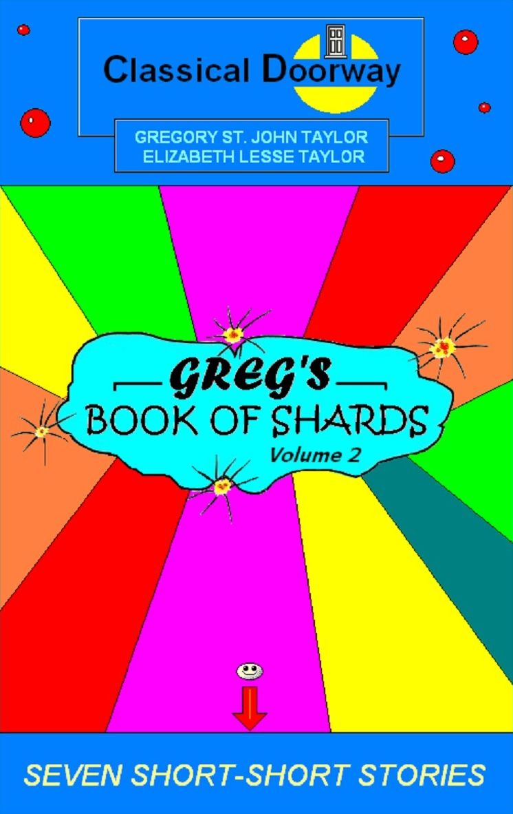 Greg's Book of Shards Volume 2