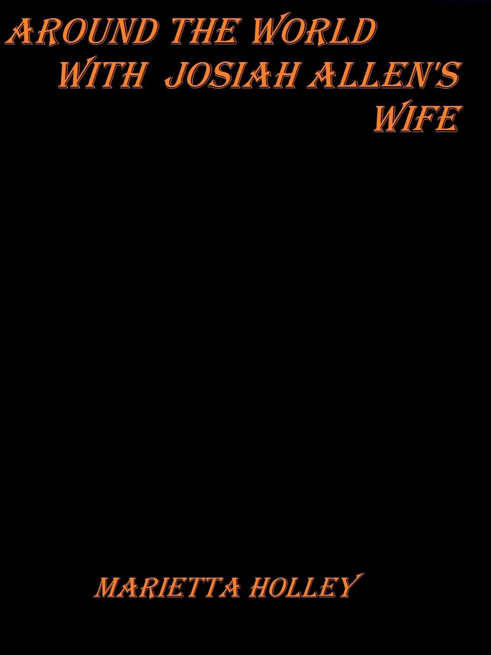 Around the World with Josiah Allen's Wife by Marietta Holley