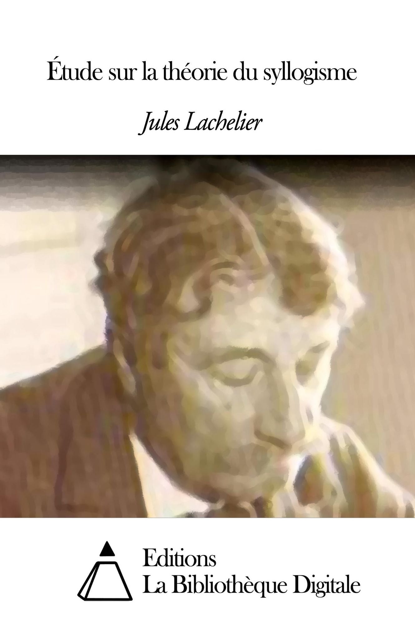 Étude sur la théorie du syllogisme