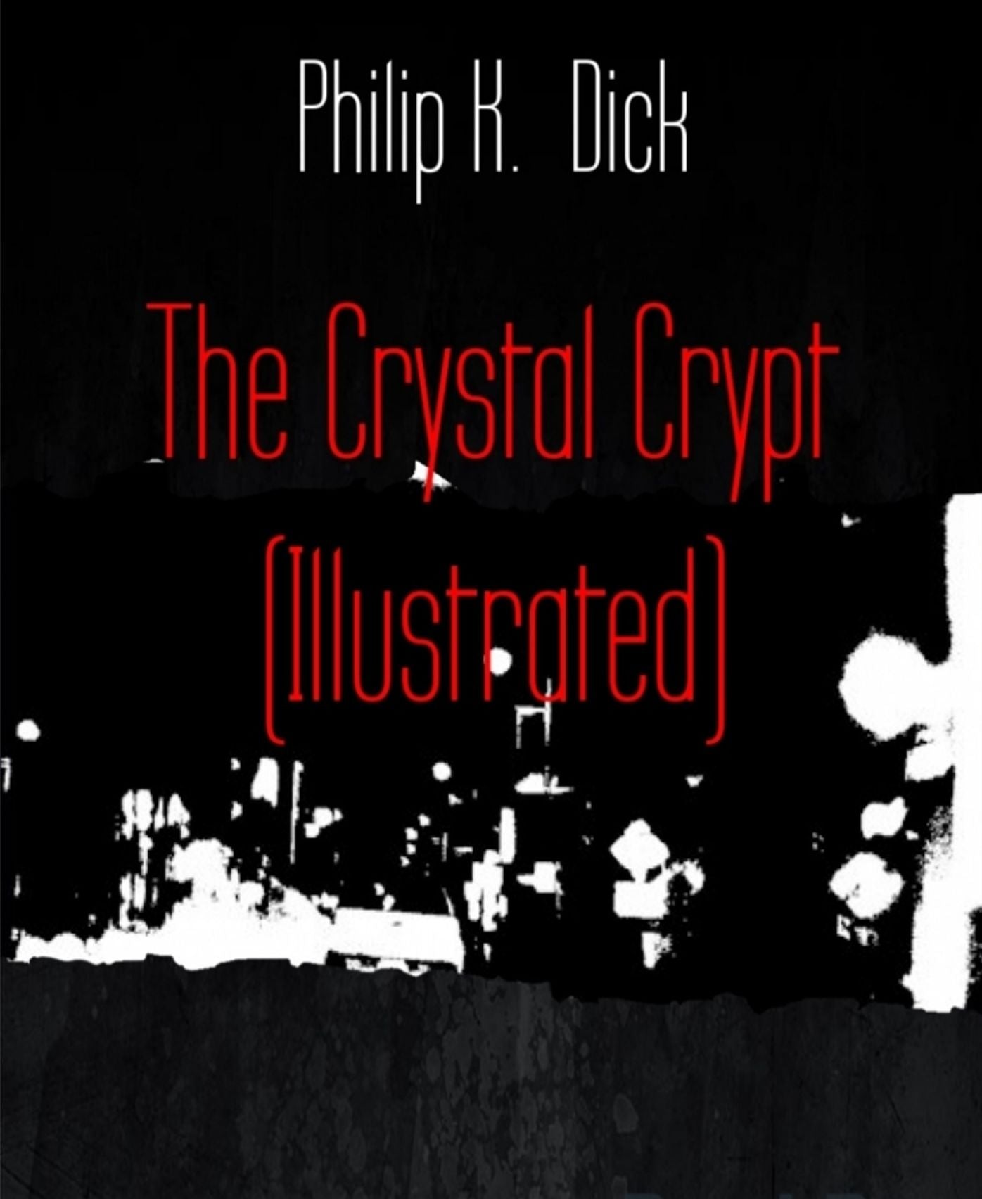 The Crystal Crypt (Illustrated)
