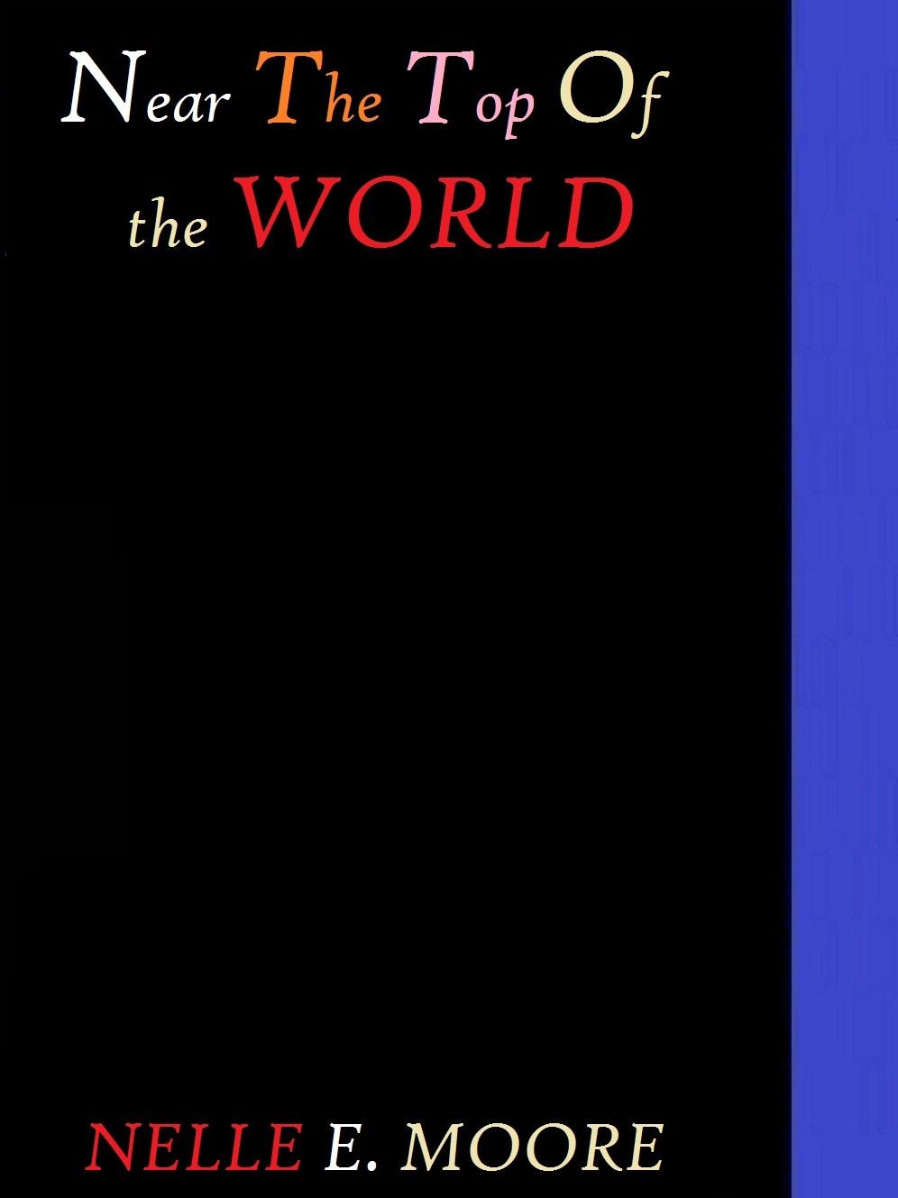 Near the Top of the World by Nelle E. Moore
