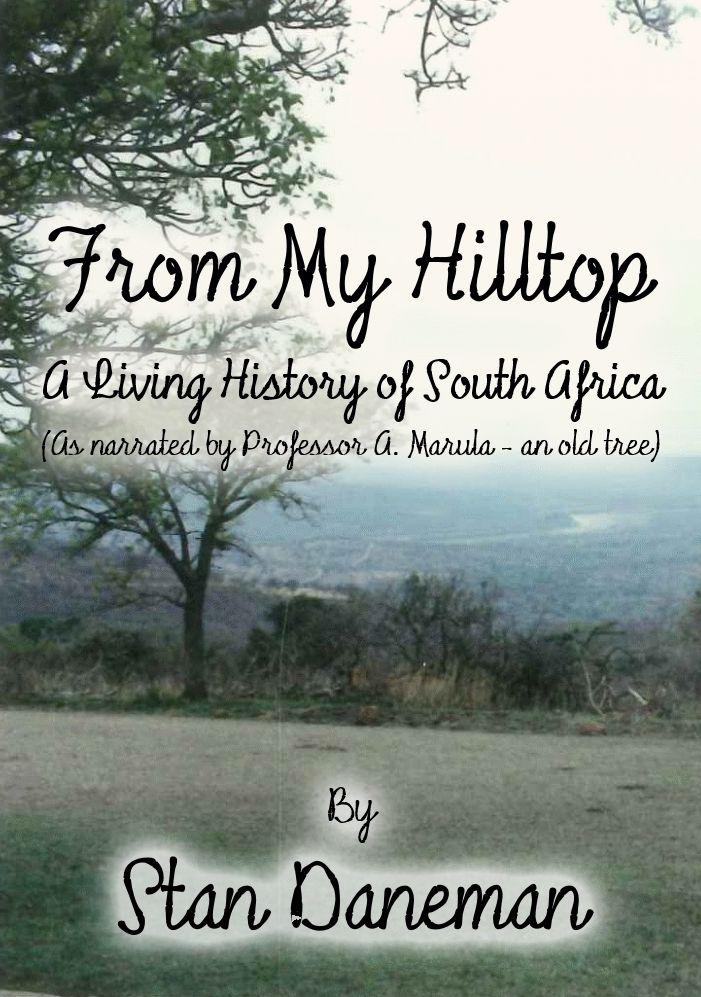 From my Hilltop - A living history of South Africa