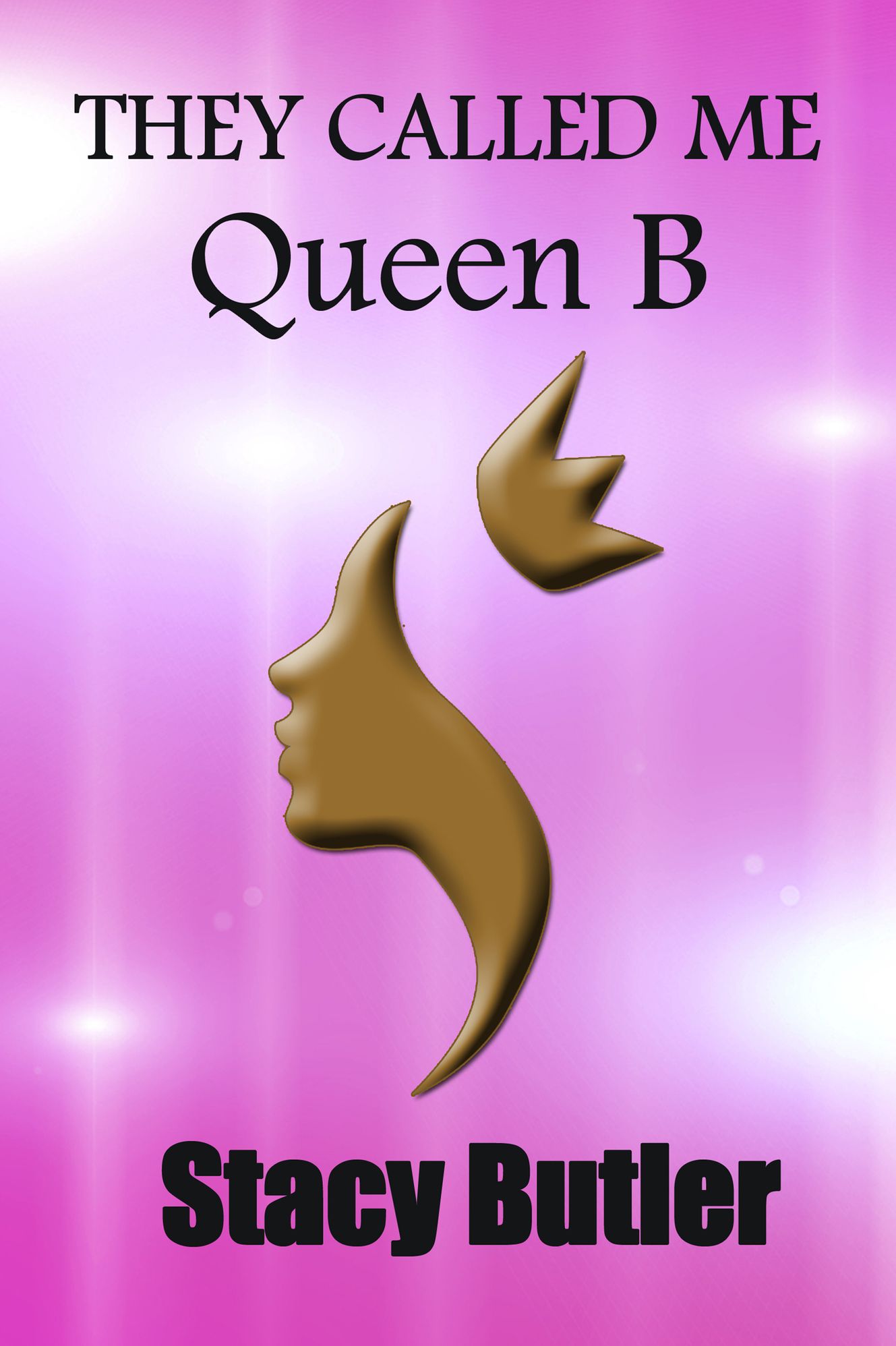 They Called Me Queen B