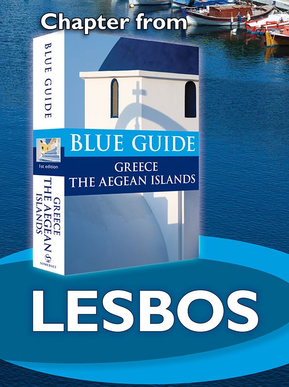 Blue Guide Lesbos (Chapter from Blue Guide Greece the Aegean Islands)