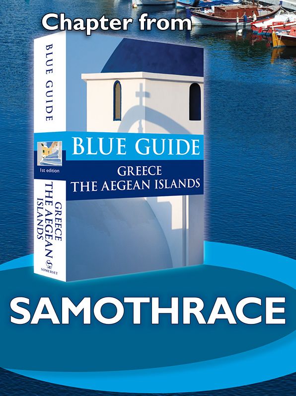 Blue Guide Samothrace (Chapter from Blue Guide Greece the Aegean Islands)