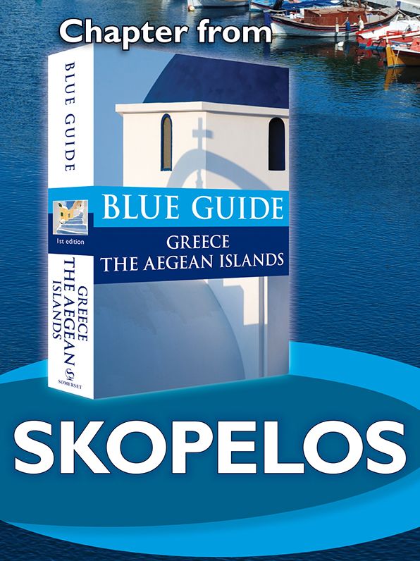 Blue Guide Skopelos (Chapter from Blue Guide Greece the Aegean Islands)