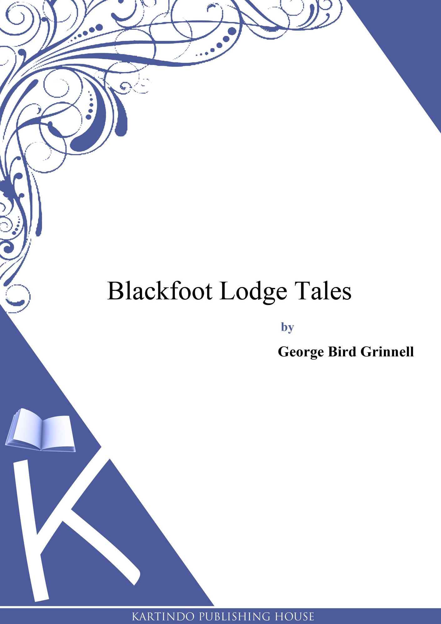 Blackfoot Lodge Tales