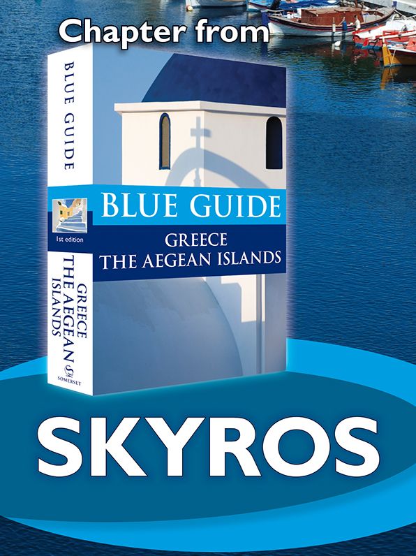 Blue Guide Skyros (Chapter from Blue Guide Greece the Aegean Islands)