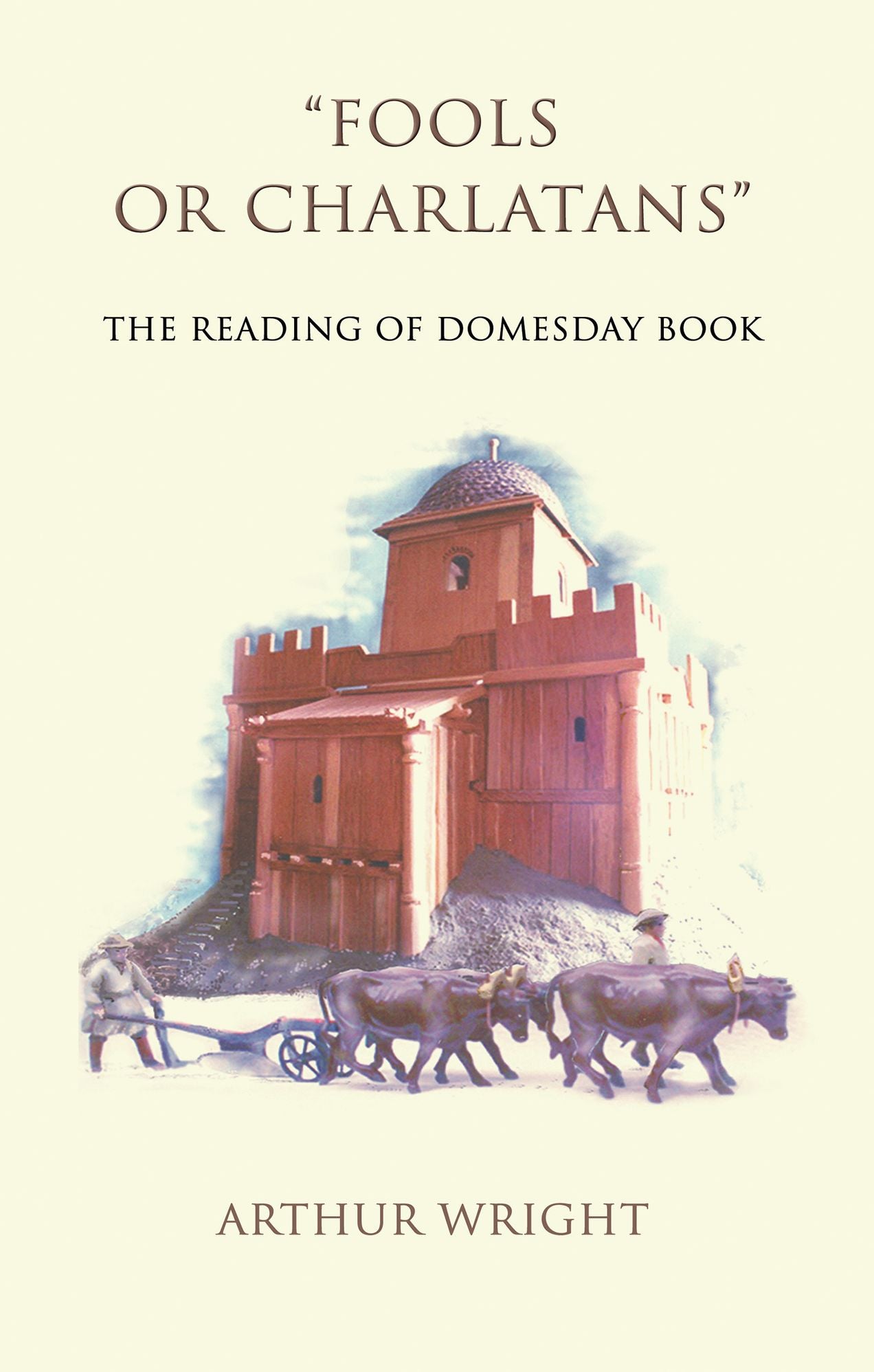 Fools or Charlatans: The Reading of Domesday Book