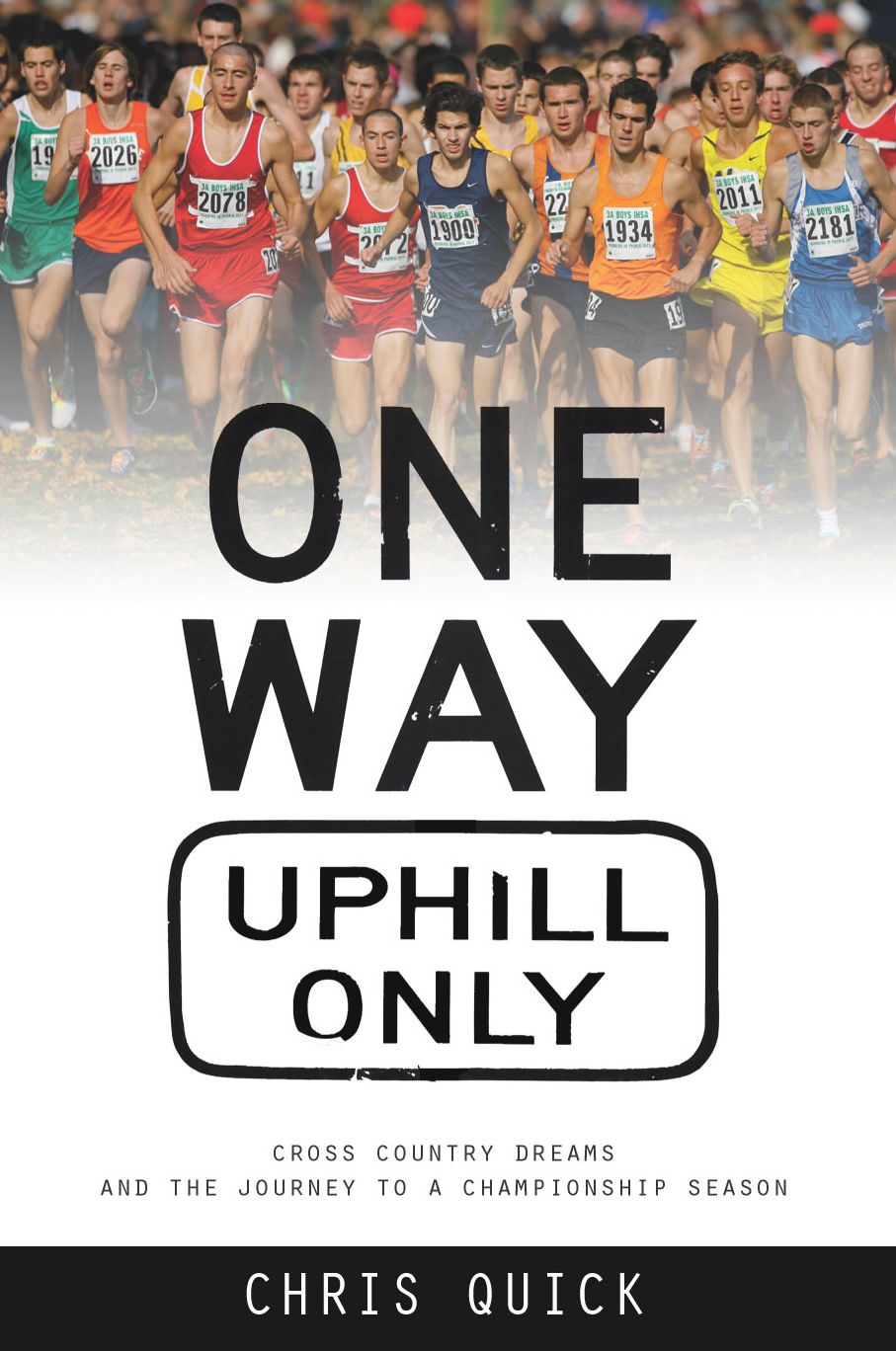 One Way, Uphill Only: Cross Country Dreams and the Journey to a Championship Season