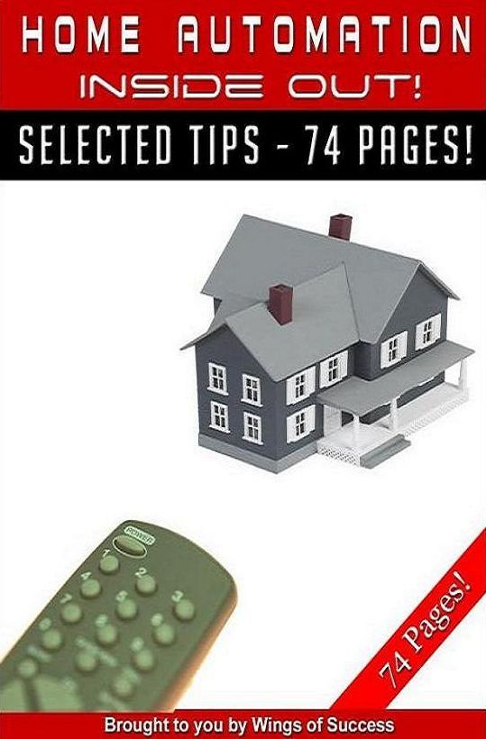 eBook about Home Automation Inside Out - Home Automation System, How It Works And What It Means For Your Life?
