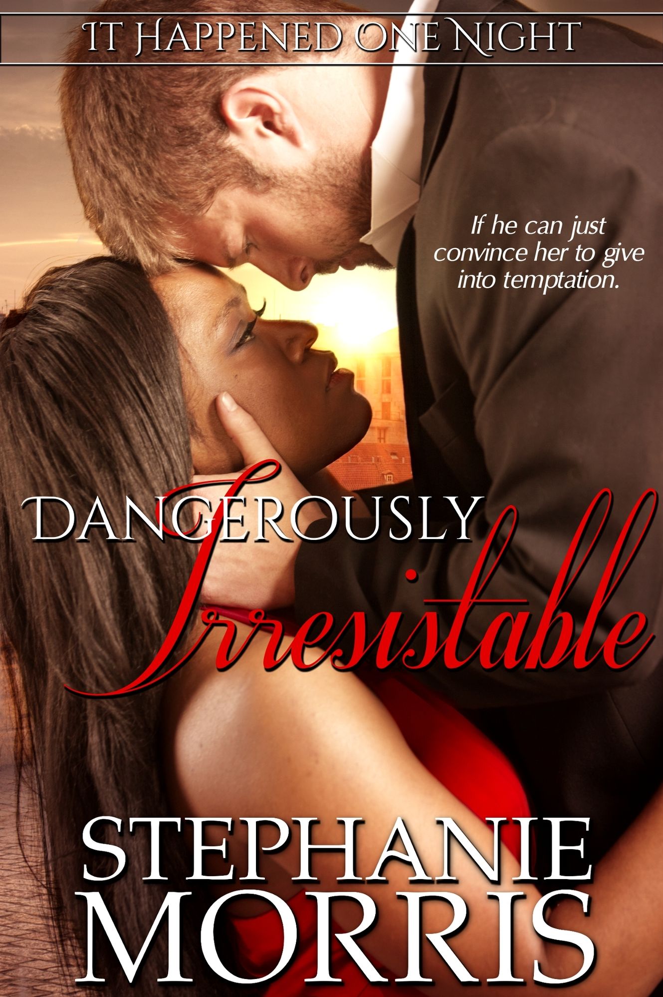 Dangerously Irresistible (It Happened One Night, Book 3)
