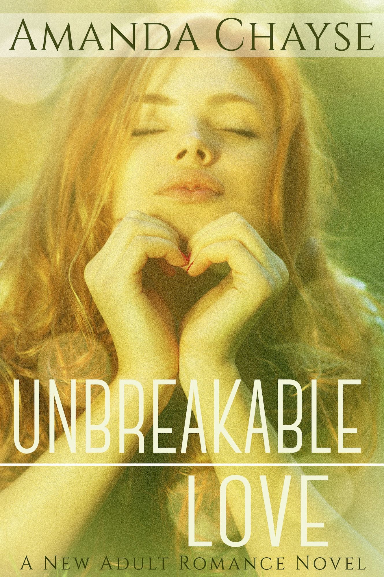 Unbreakable Love: A New Adult Romance Novel