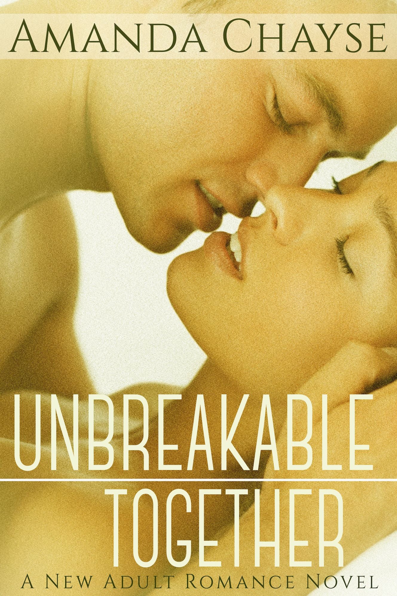 Unbreakable Together: A New Adult Romance Novel