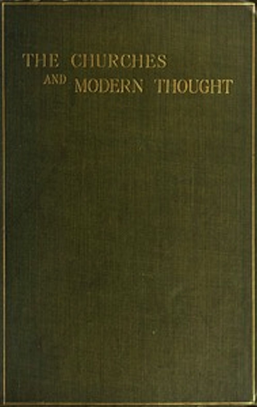 The Churches and Modern Thought (Illustrated)