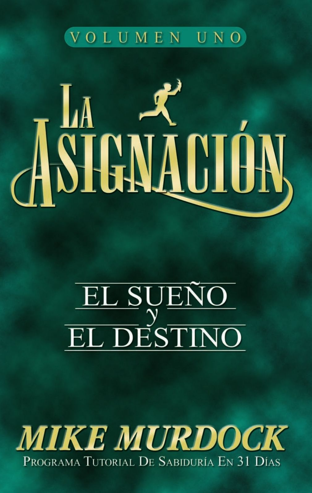 La Asignación: El Sueño Y El Destino, Volumen 1
