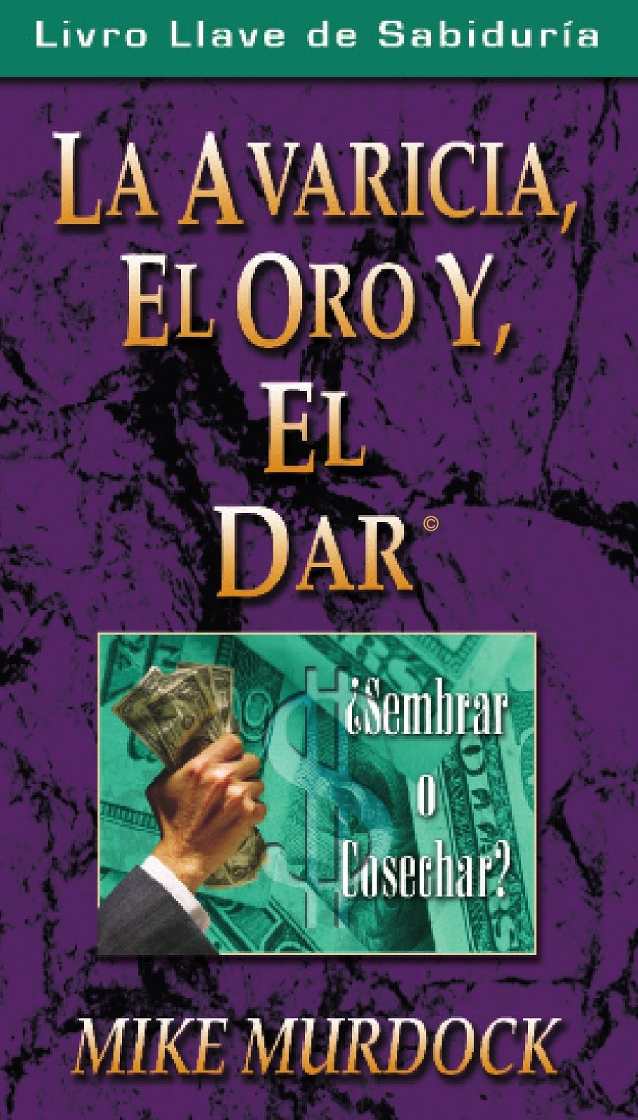La Avaricia, El Oro Y El Dar