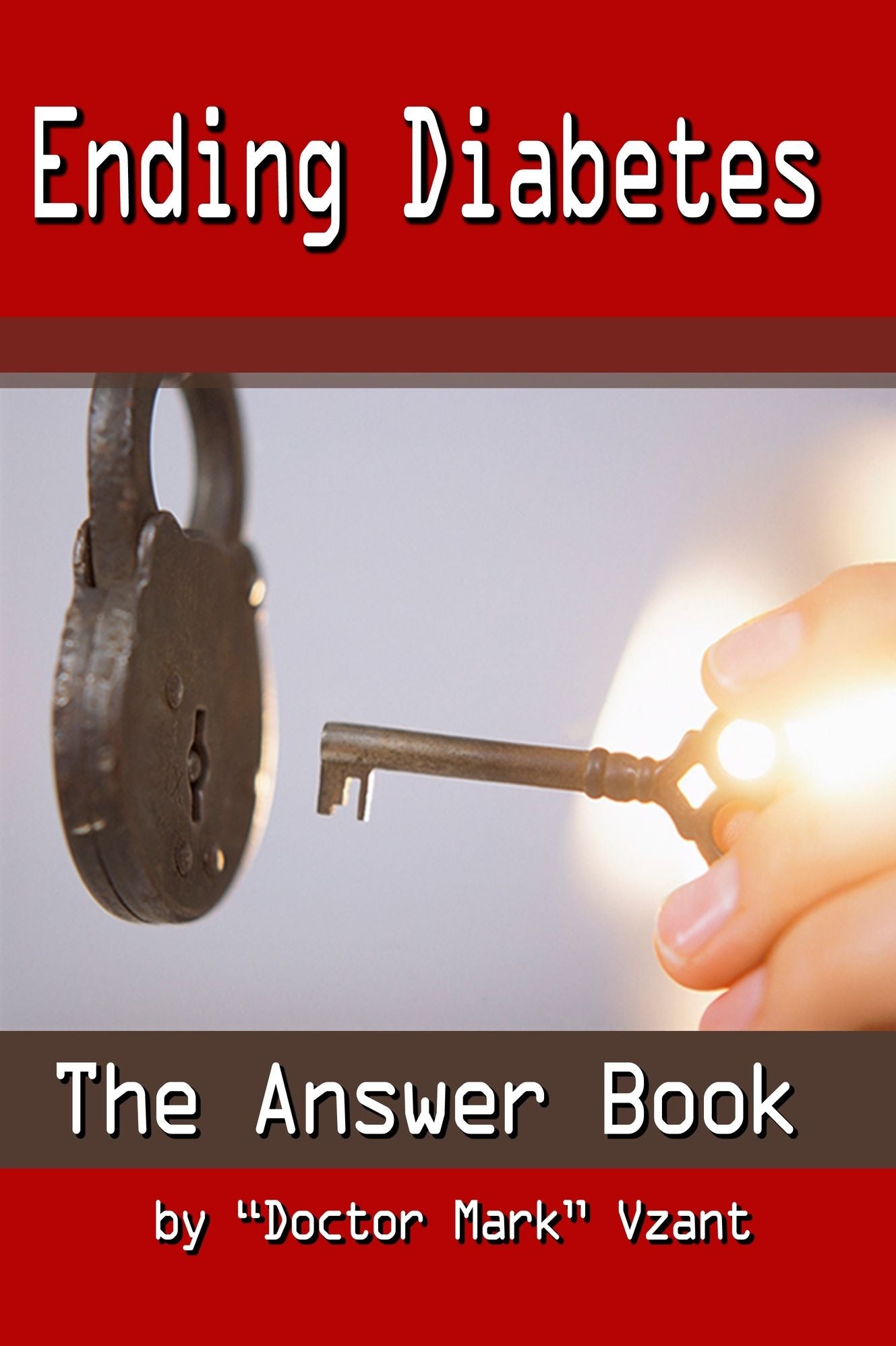 Ending Diabetes The Answer Book