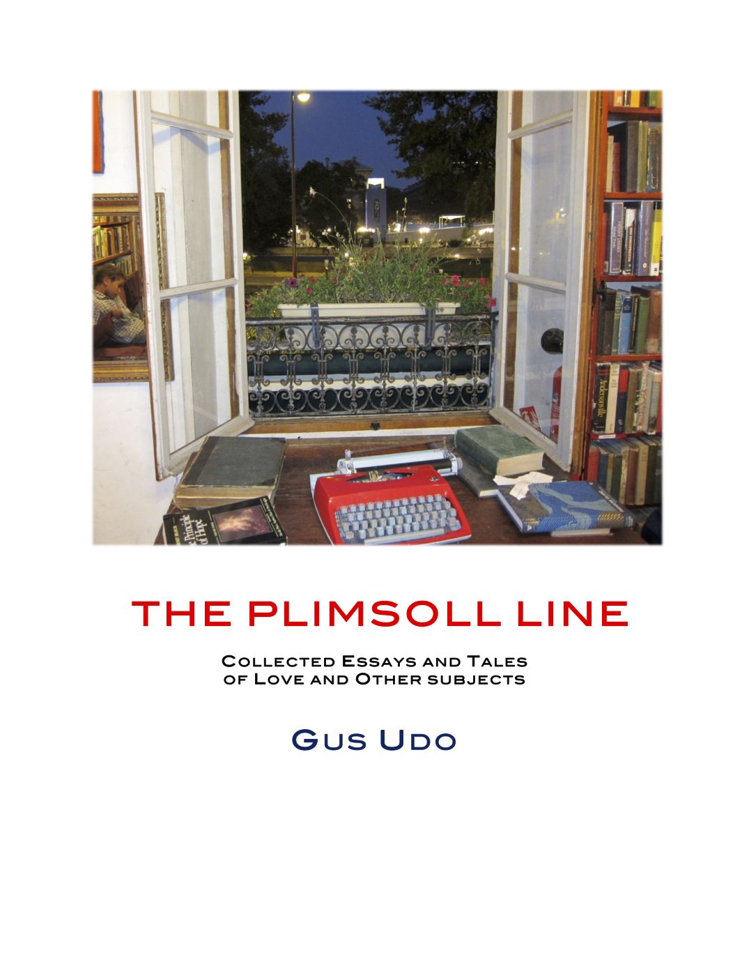 The Plimsoll Line: Collected Essays and Tales of Love and Other Subjects