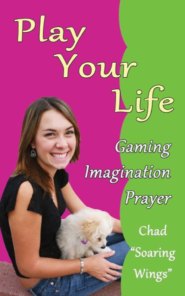 Play Your Life: Gaming Imagination Prayer