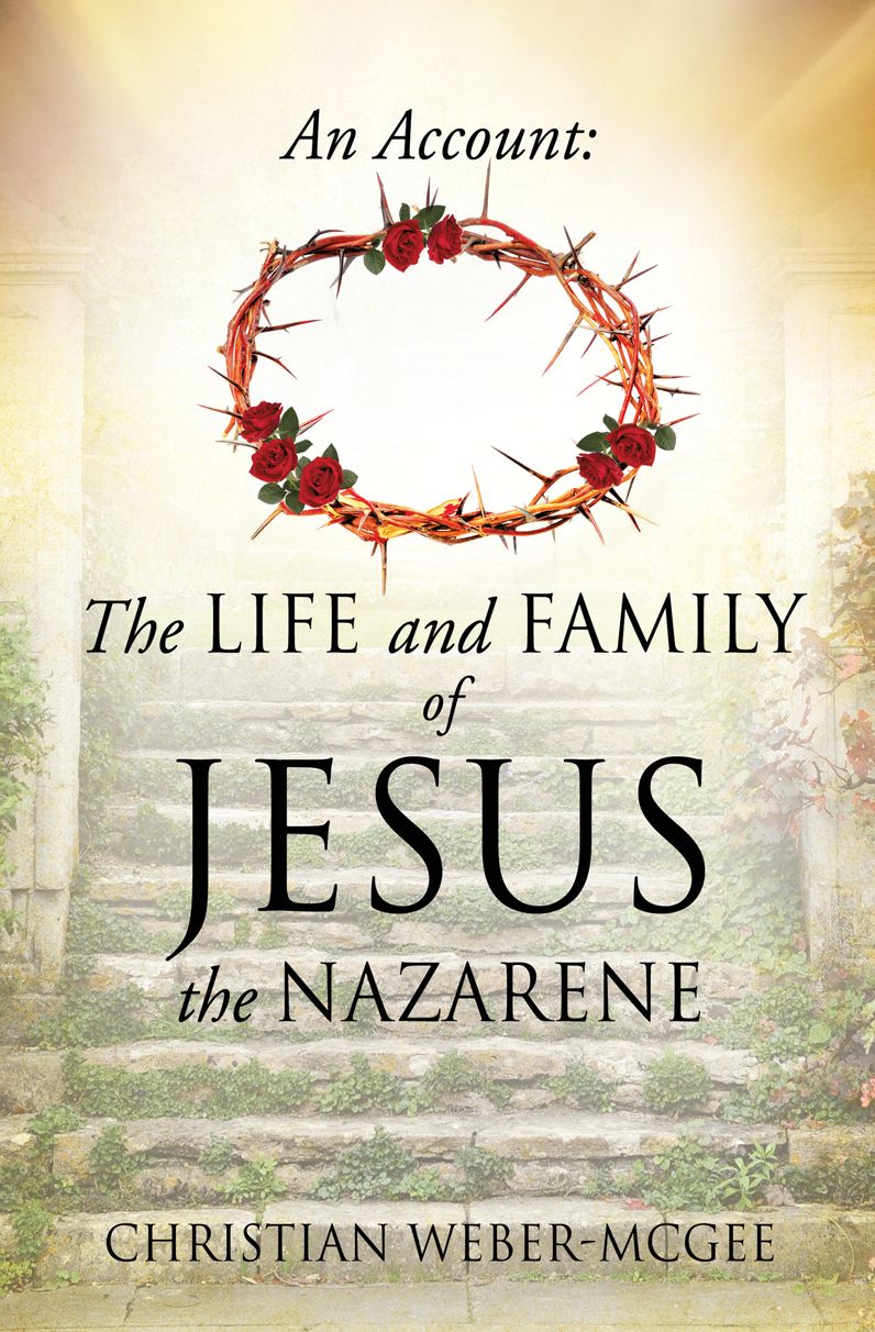 An Account: The Life and Family of Jesus the Nazarene