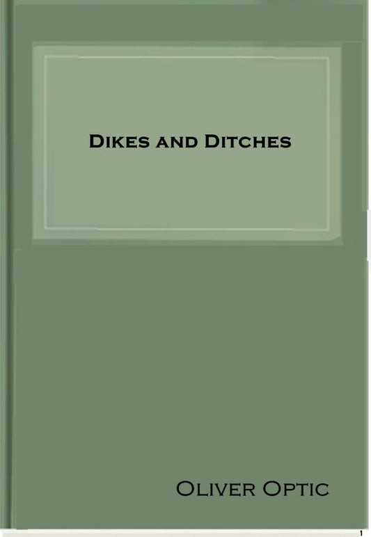 Dikes and Ditches
