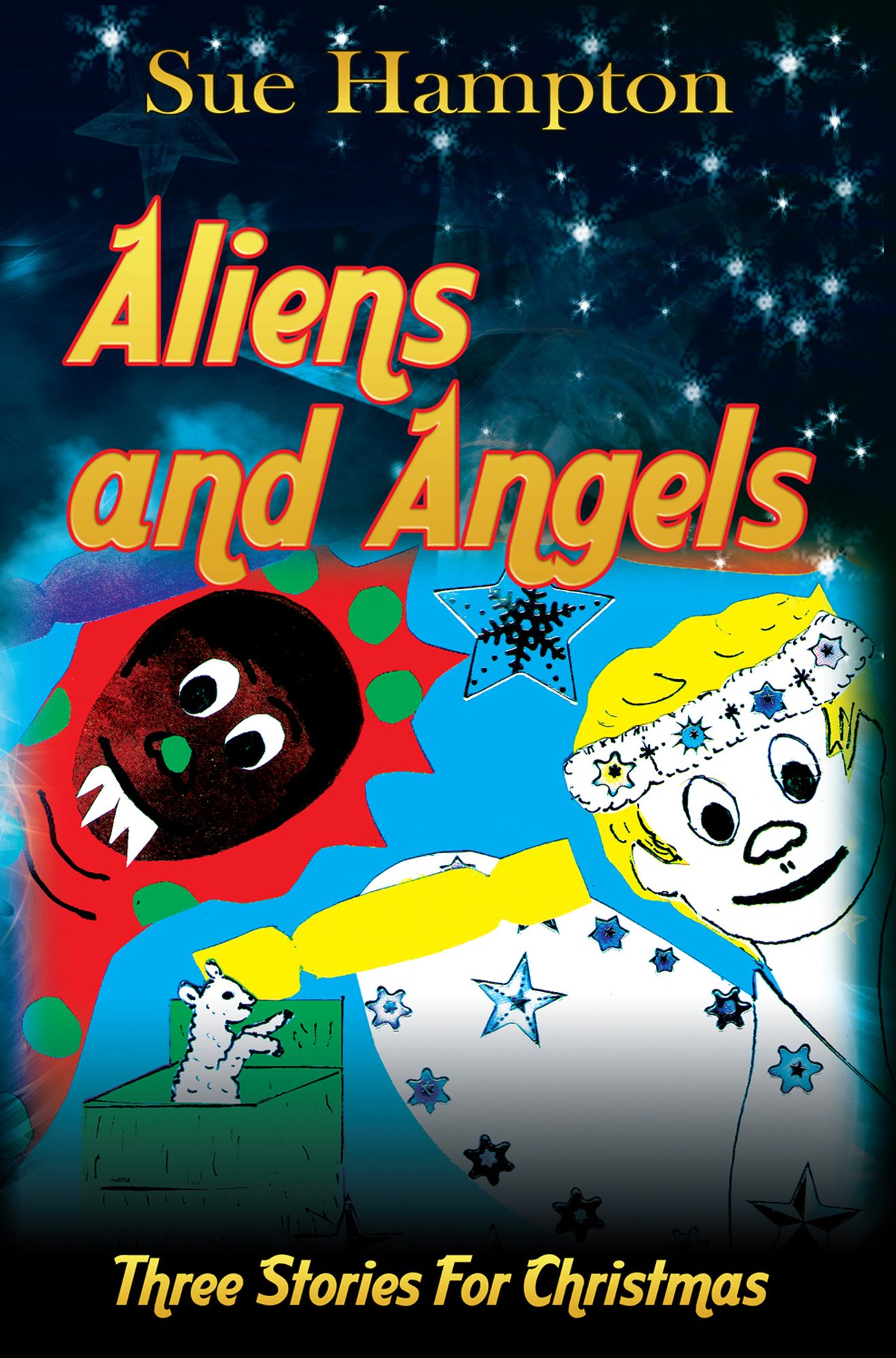 Aliens and Angels: Three Stories For Christmas