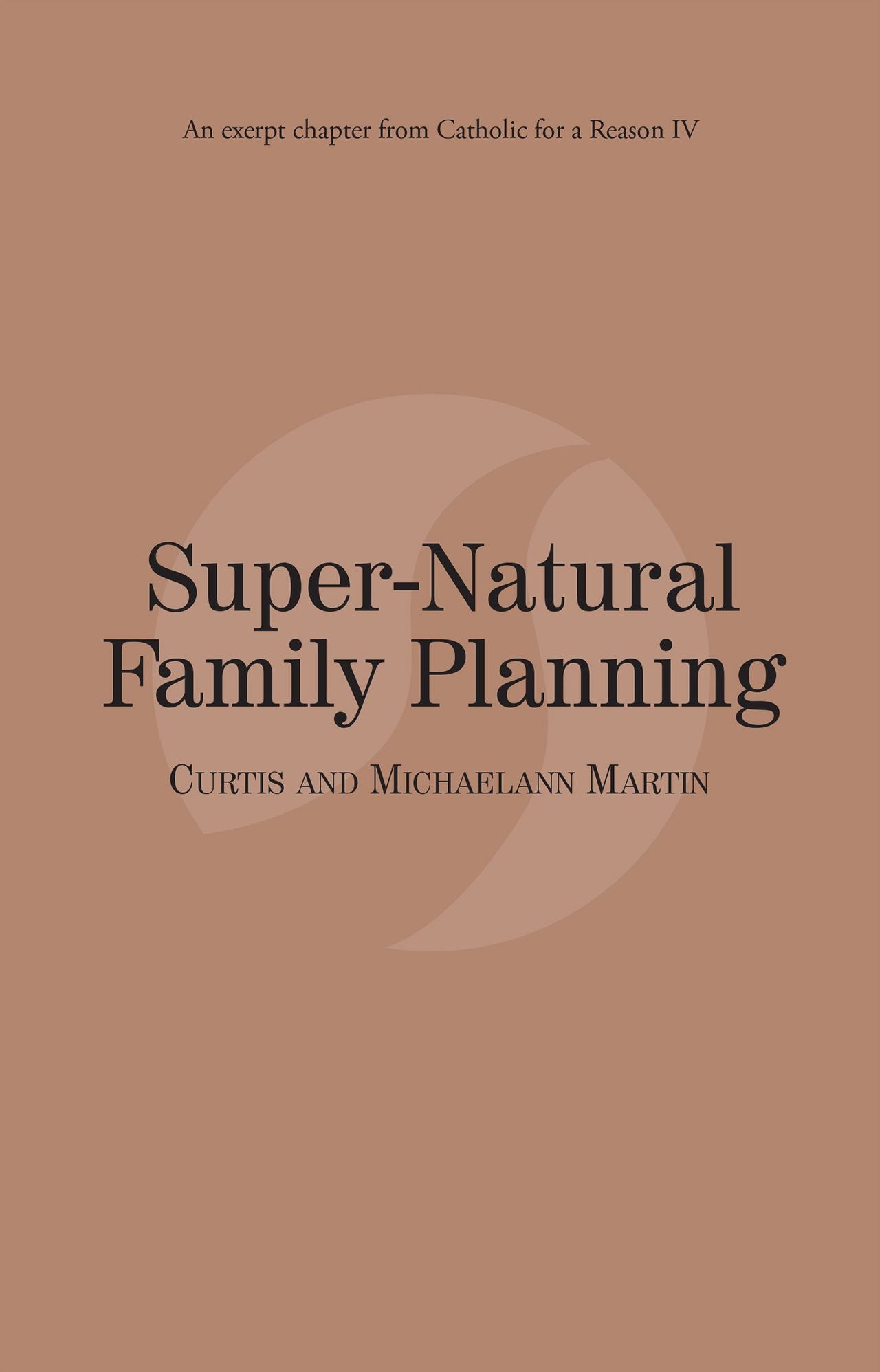 Super-Natural Family Planning: Catholic for a Reason IV
