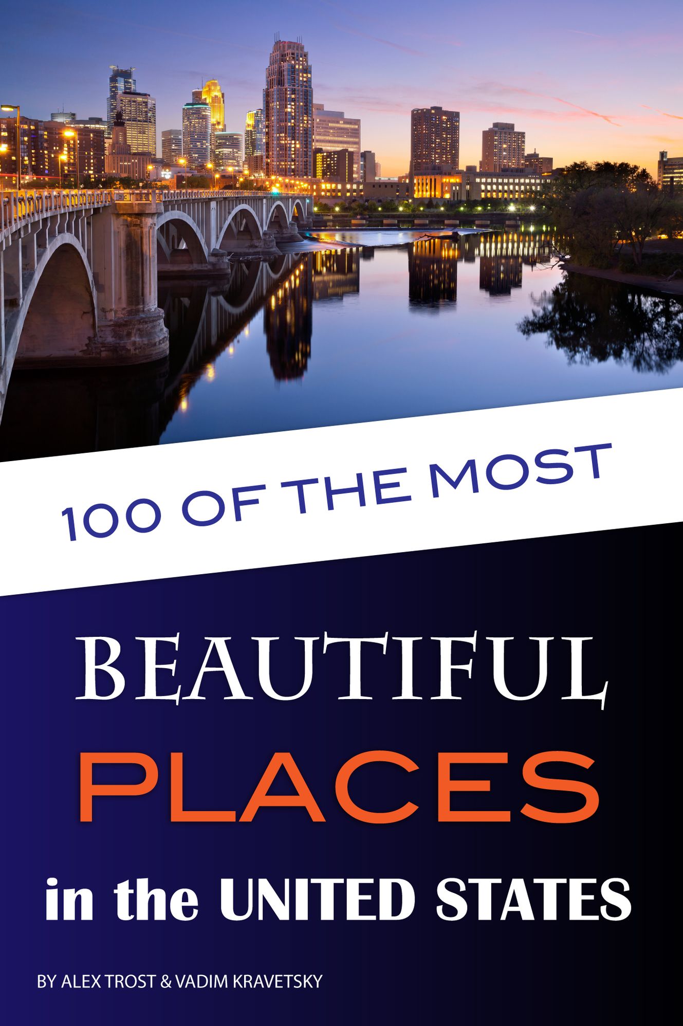 100 of the Most Beautiful Places in the United States