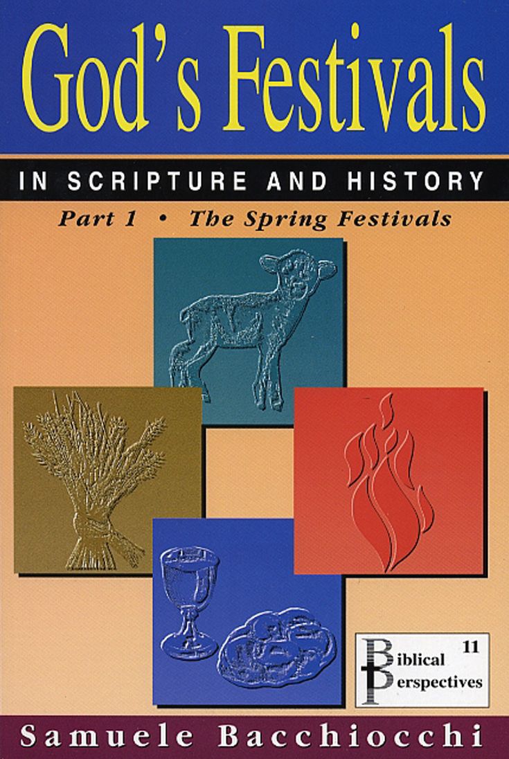 God's Festivals Part 1: The Spring Festivals