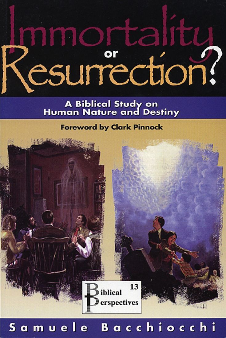 Immortality or Resurrection?