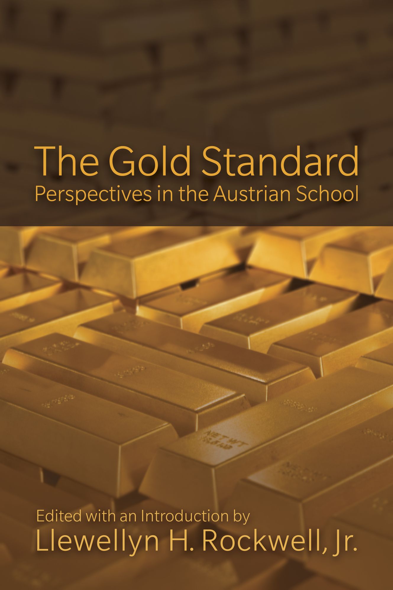 The Gold Standard: Perspectives in the Austrian School