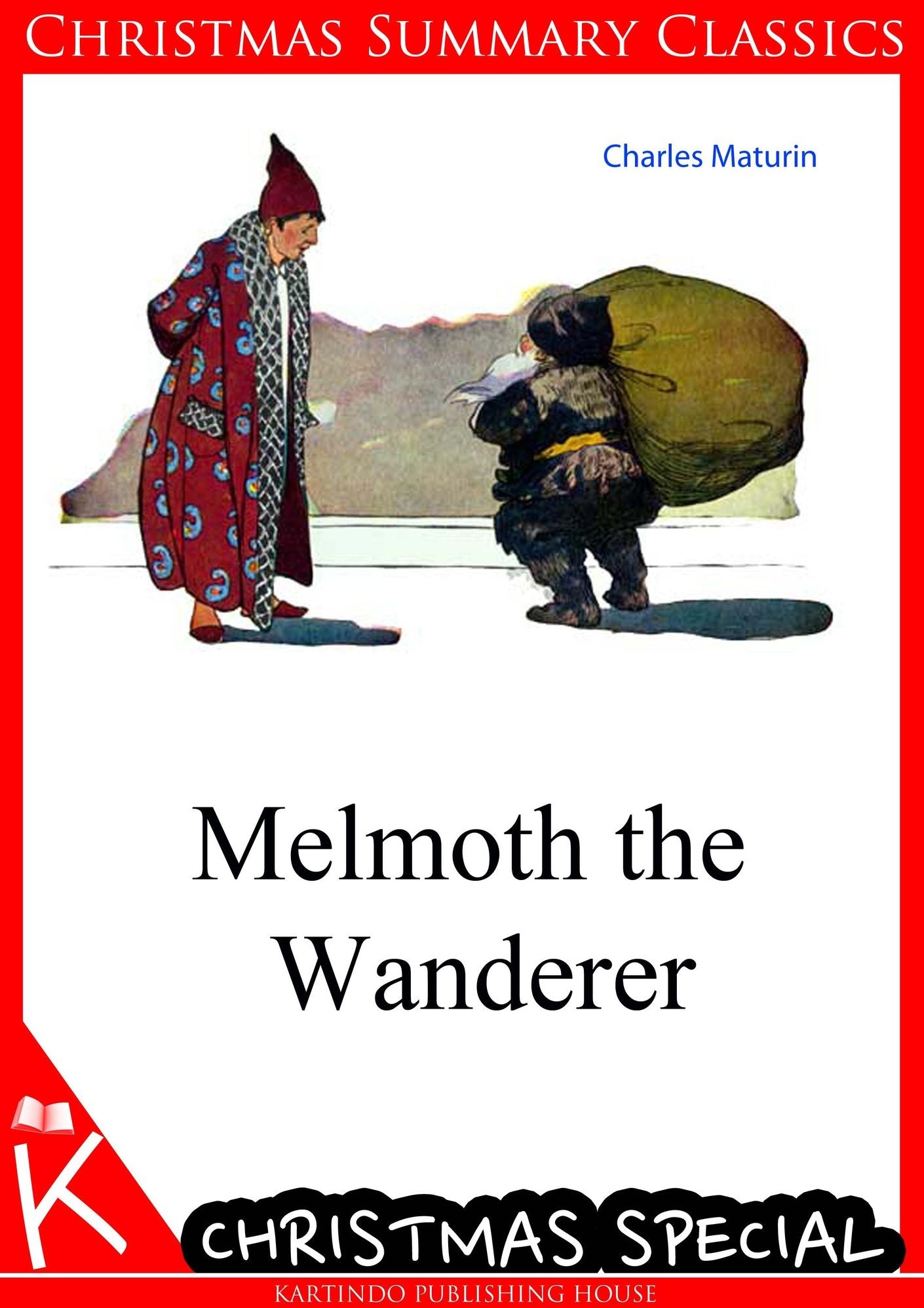Melmoth the Wanderer [Christmas Summary Classics]