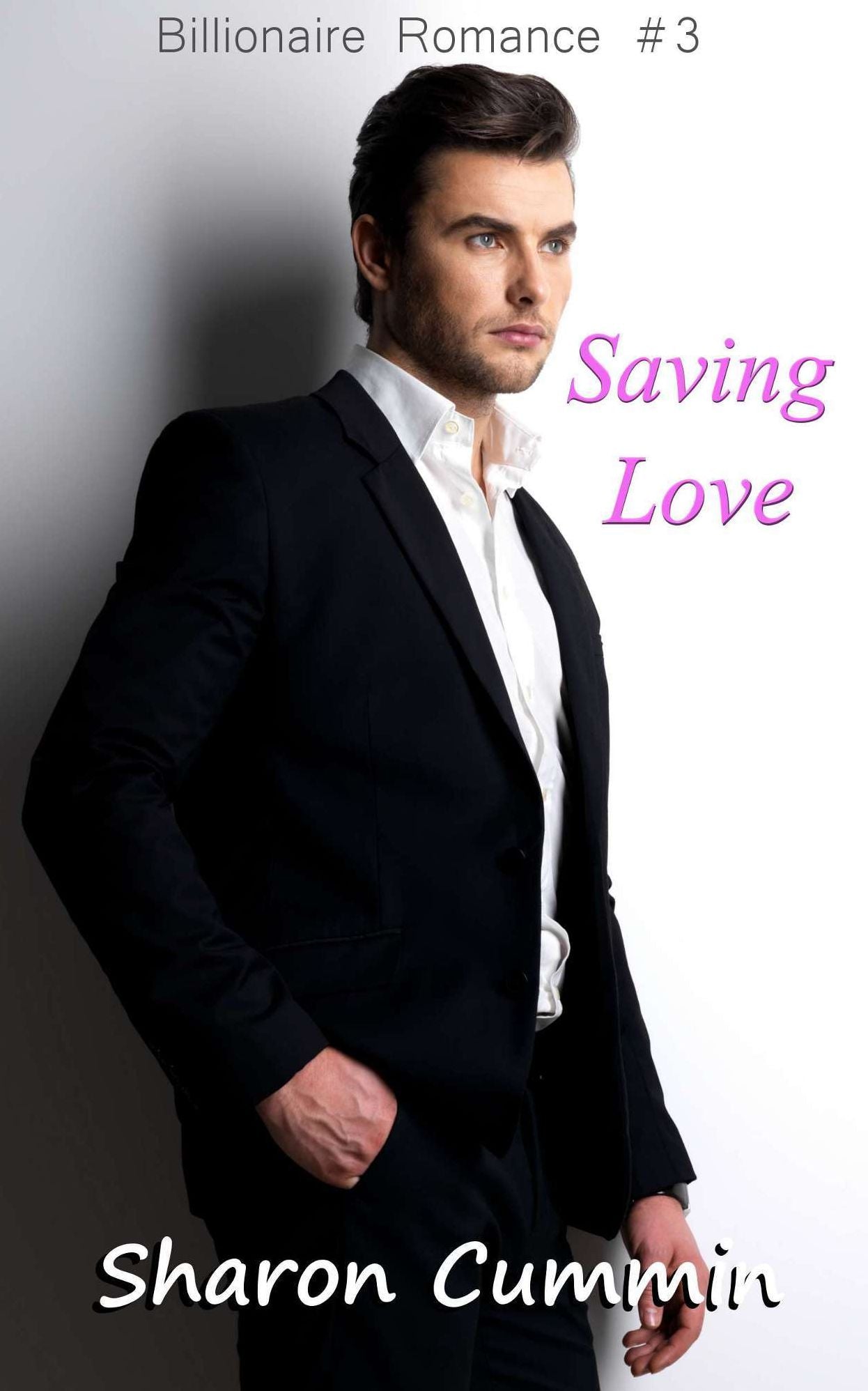 Saving Love (Billionaire Romance #3)
